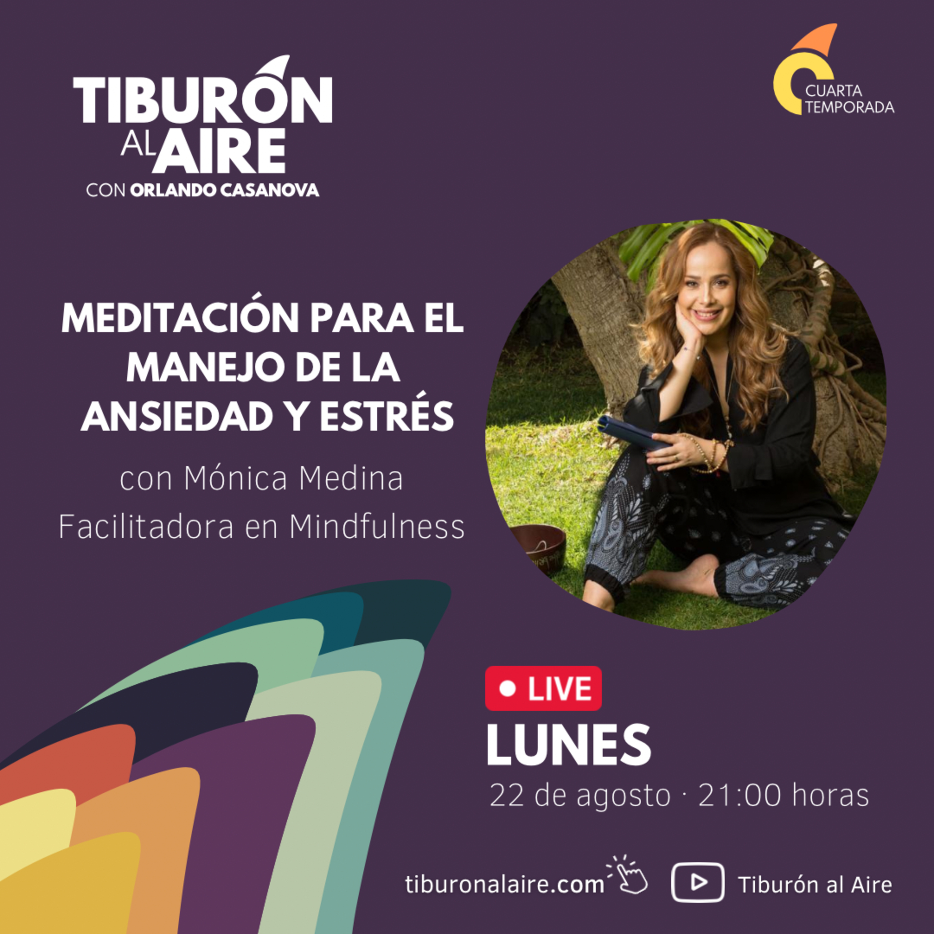 Meditación para el manejo de la ansiedad y el estrés con Mónica Medina