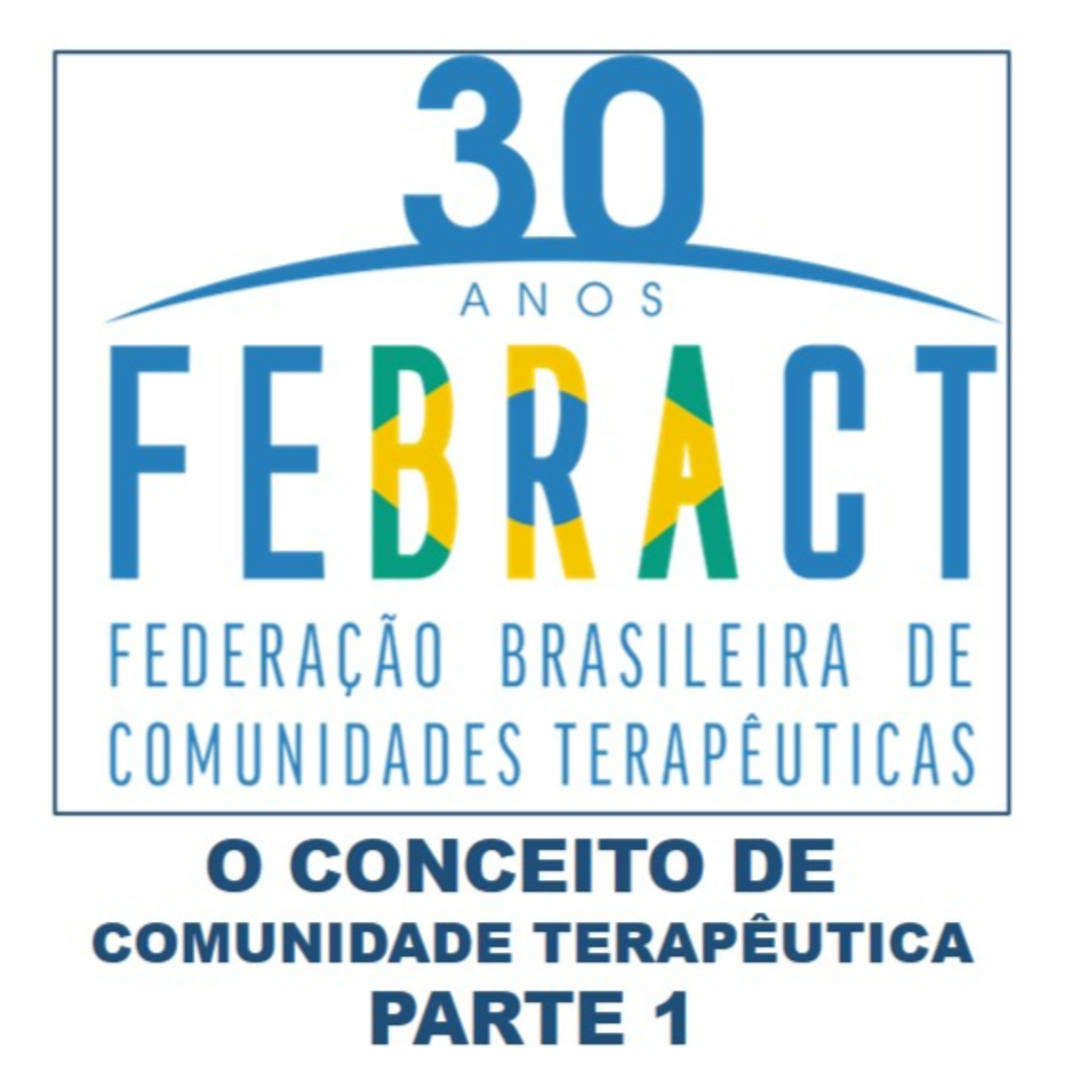 FEBRACT - FEDERAÇÃO BRASILEIRA DE COMUNIDADES TERAPÊUTICAS