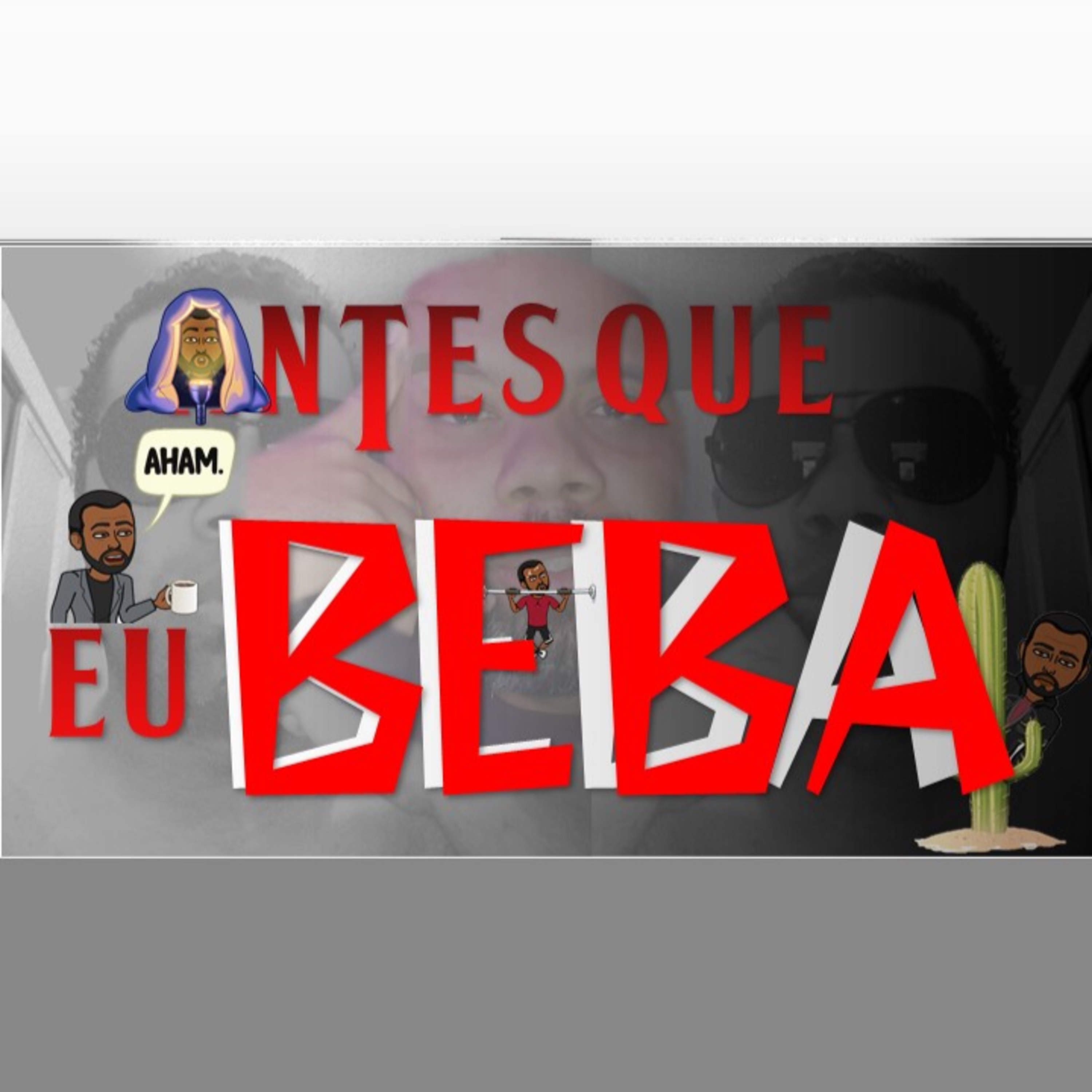 ANTES QUE EU BEBA