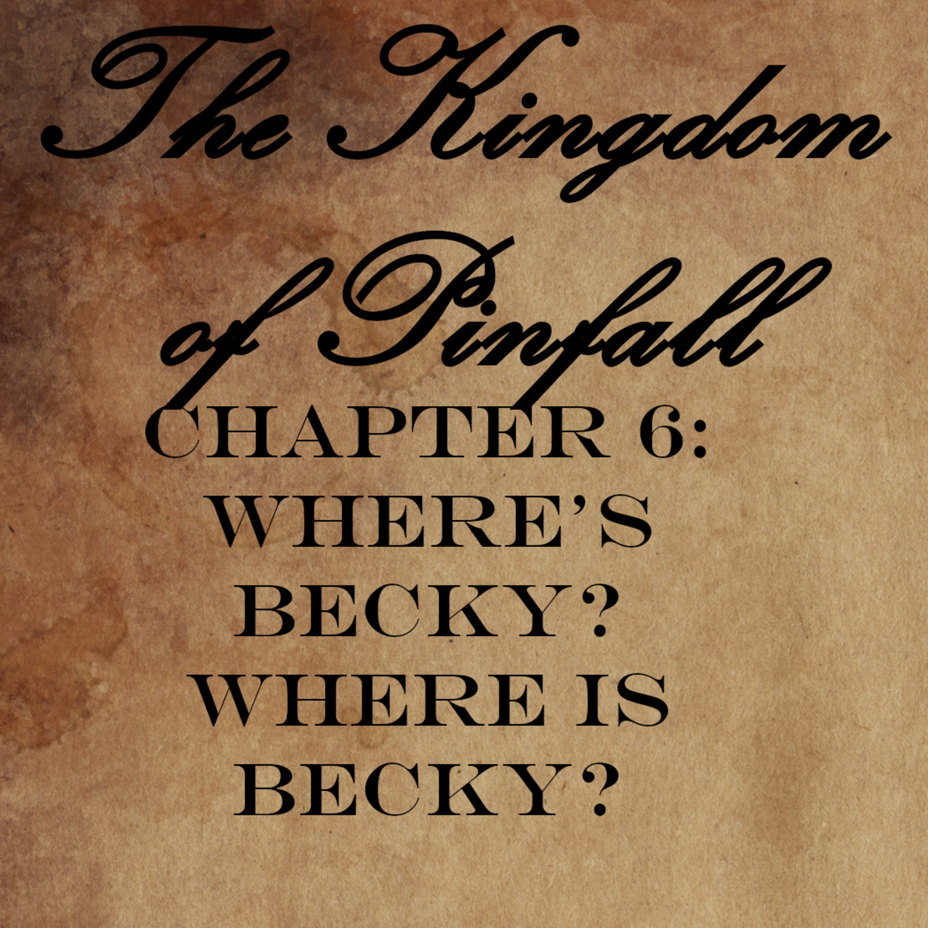 Chapter 6: Where's Becky? Where is Becky? episode artwork
