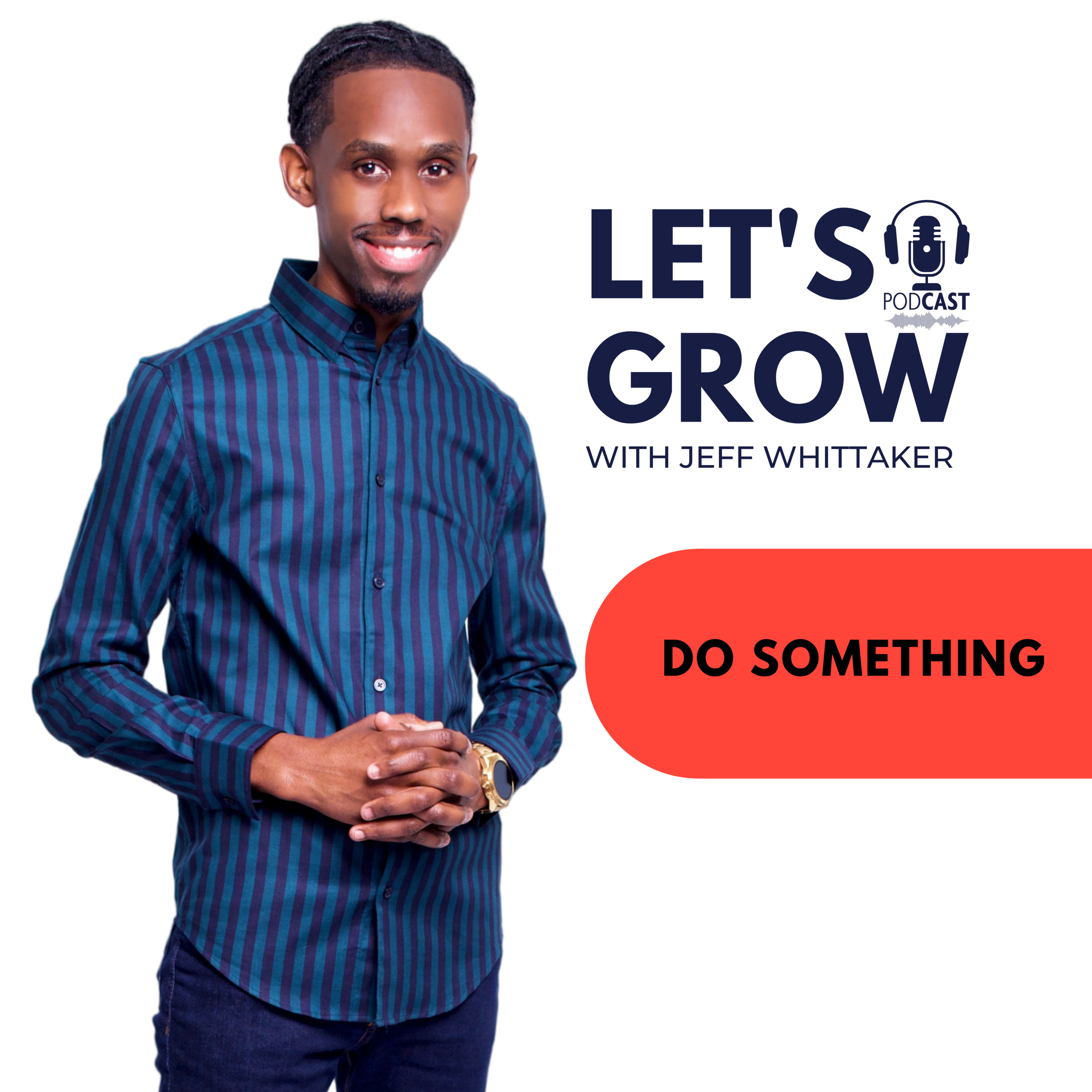 Let’s Grow with Jeff Whittaker