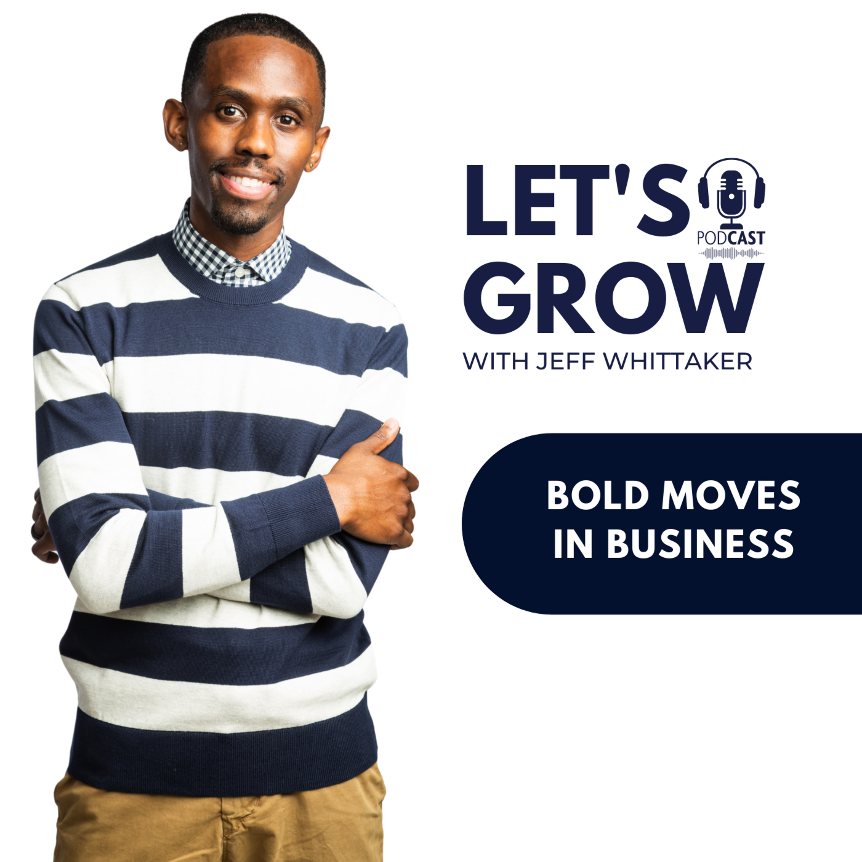 Let’s Grow with Jeff Whittaker
