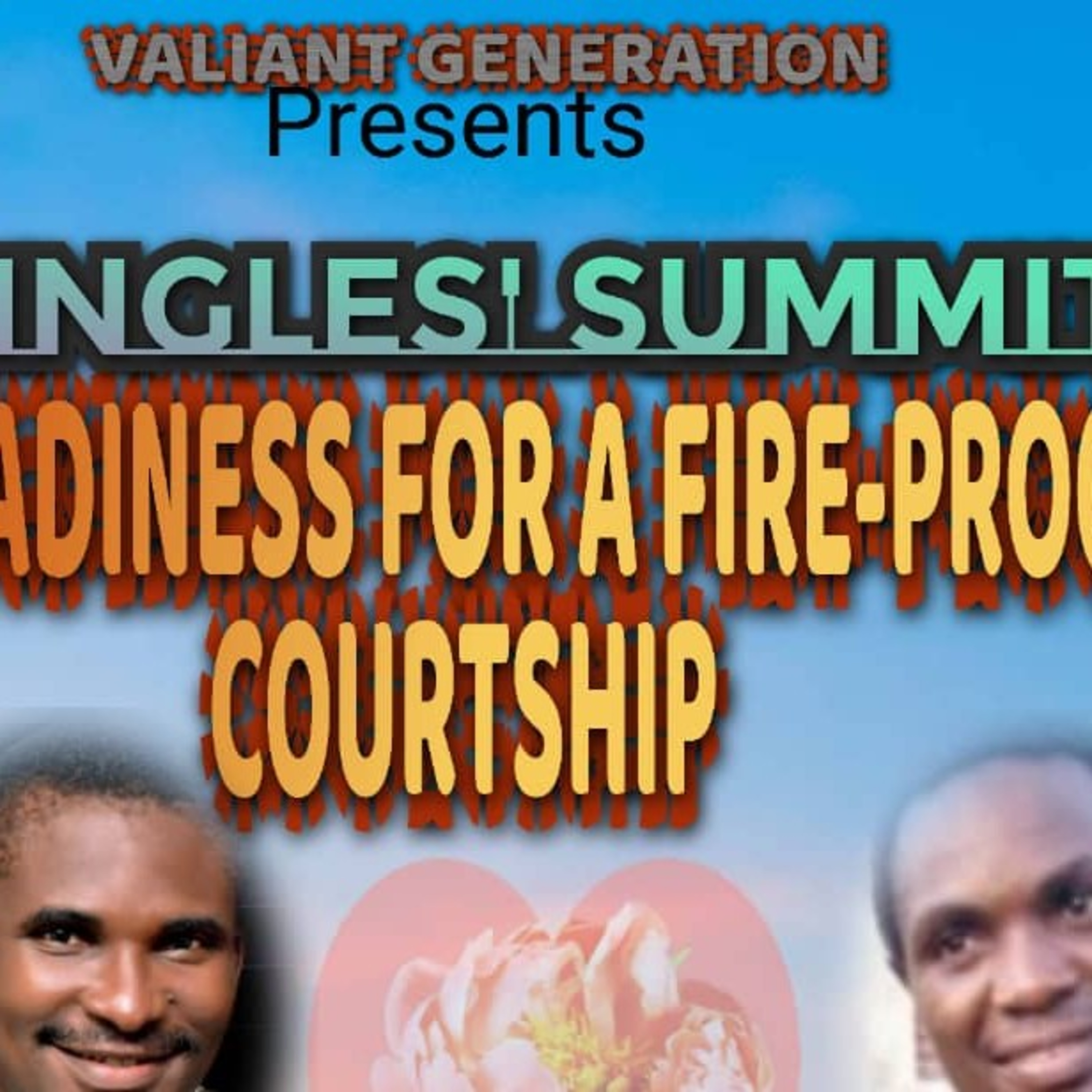 READINESS FOR A FIRE-PROOF COURTSHIP (PT 1) BY JOSEPH MAYAKI