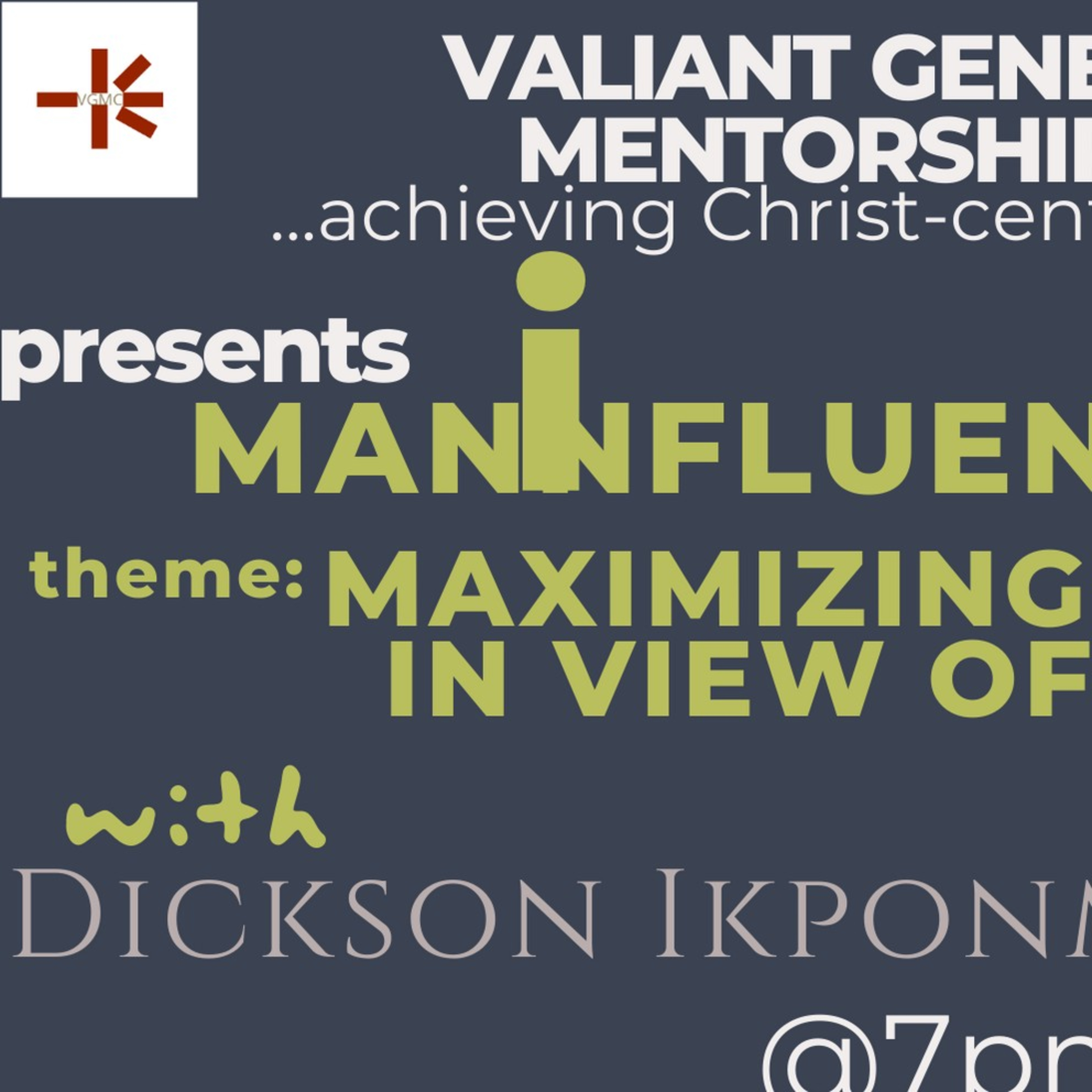 MAXIMIZING MANHOOD IN VIEW OF ETERNITY w/DICKSON O I/ JOSHUA OGBANEME episode artwork