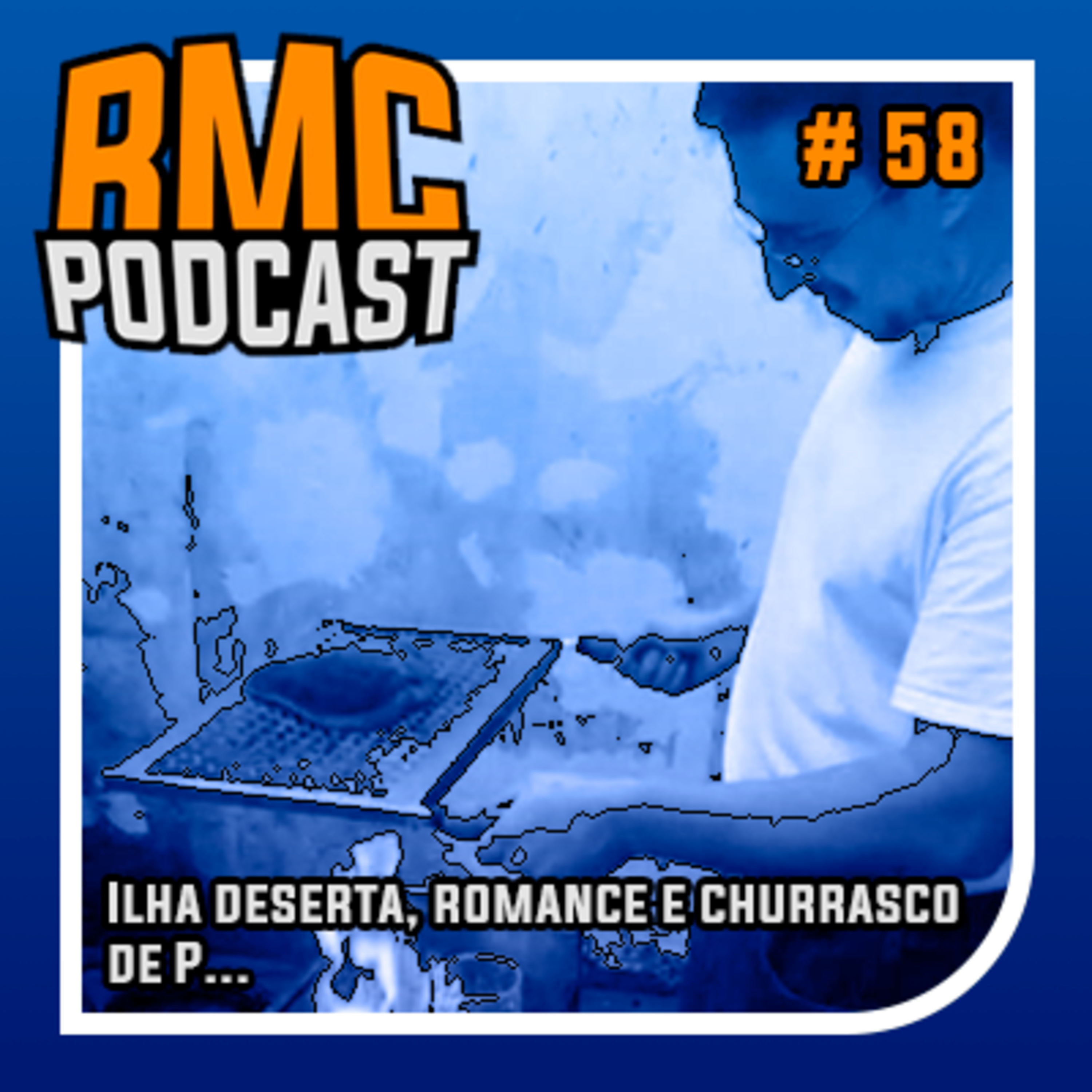 RMC 58 - Ilha deserta, romance e churrasco de p... episode artwork