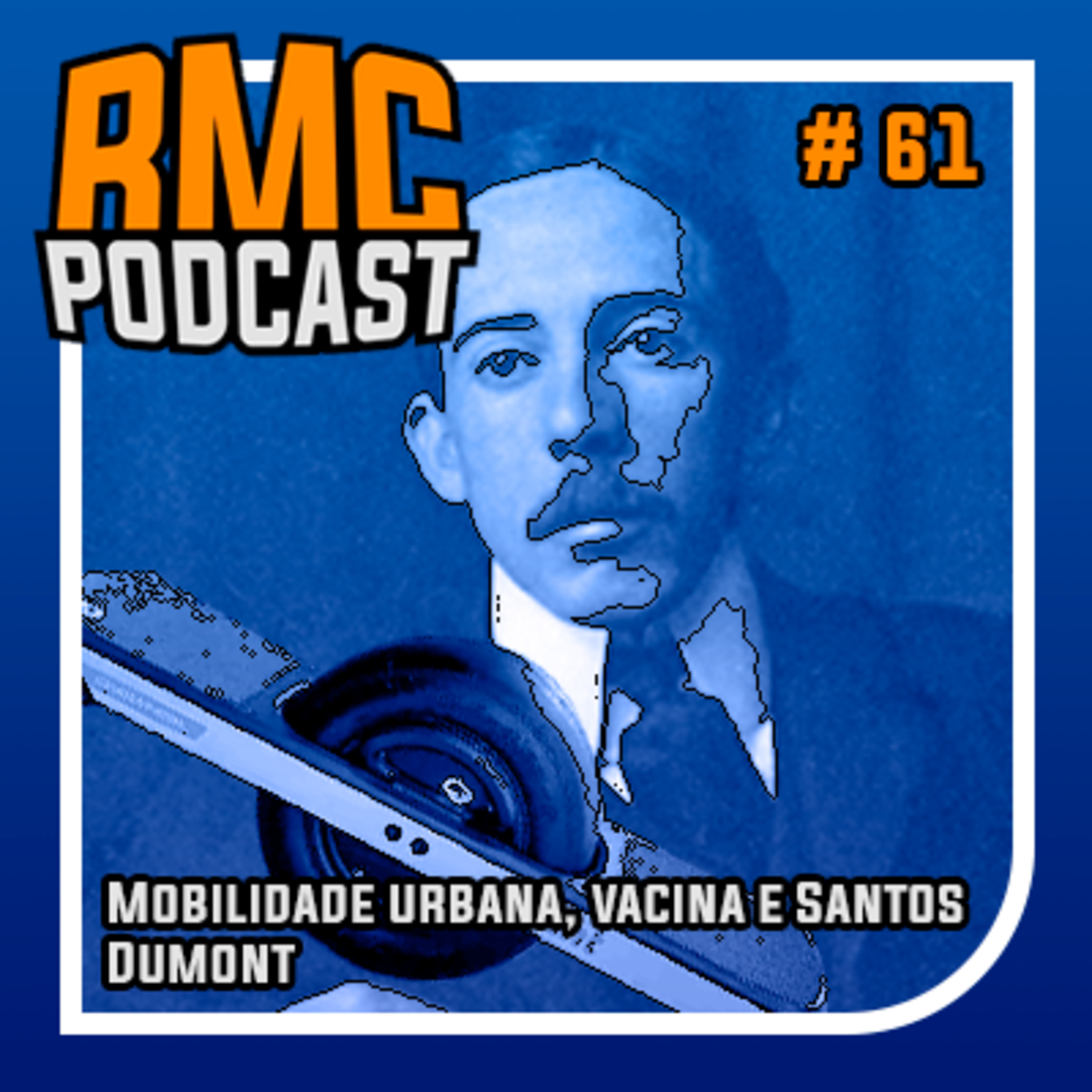 RMC 61 - Mobilidade urbana, vacina e Santos Dumont episode artwork