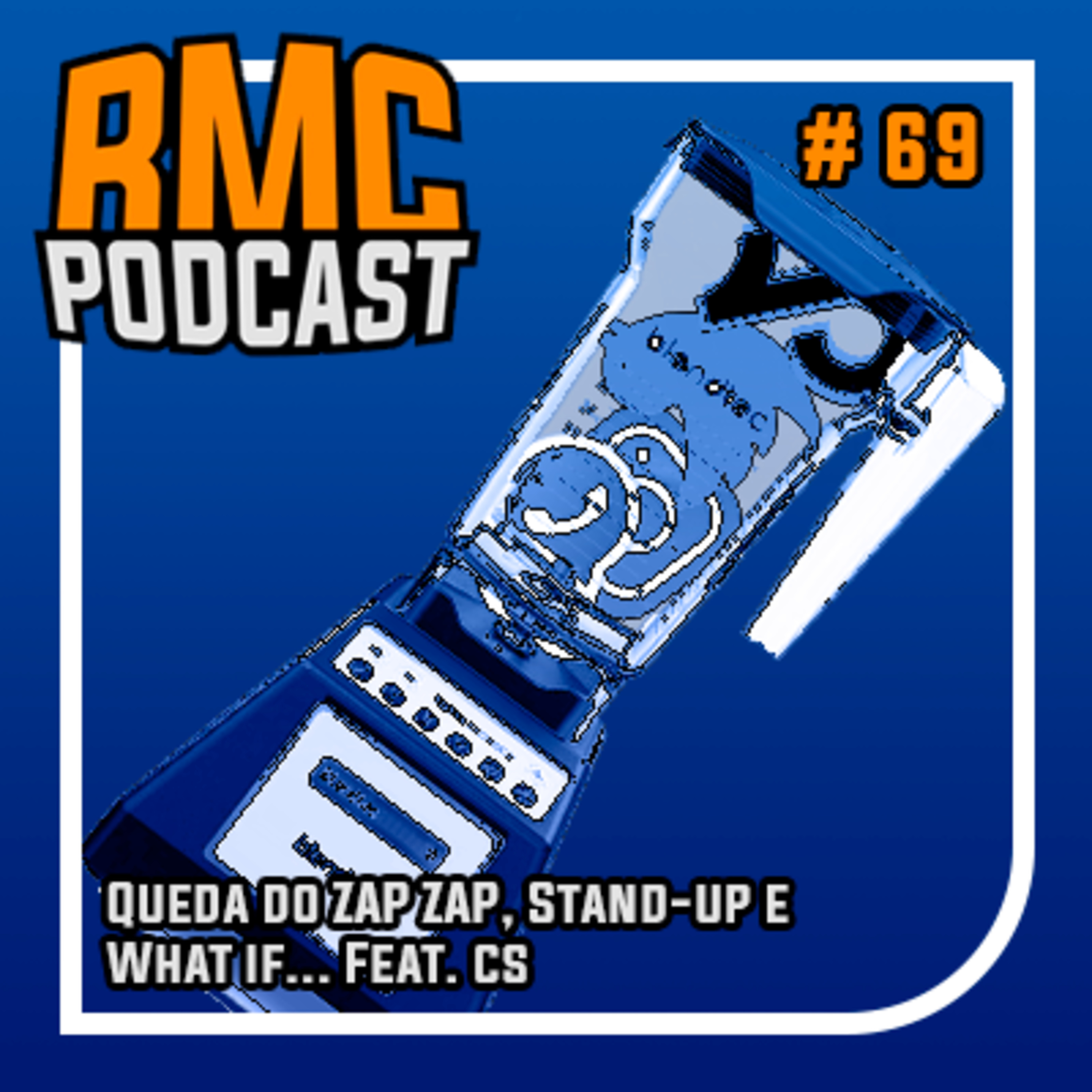 RMC 69 - Queda do ZAP ZAP, Stand-up e What if... Feat. Surpresa episode artwork