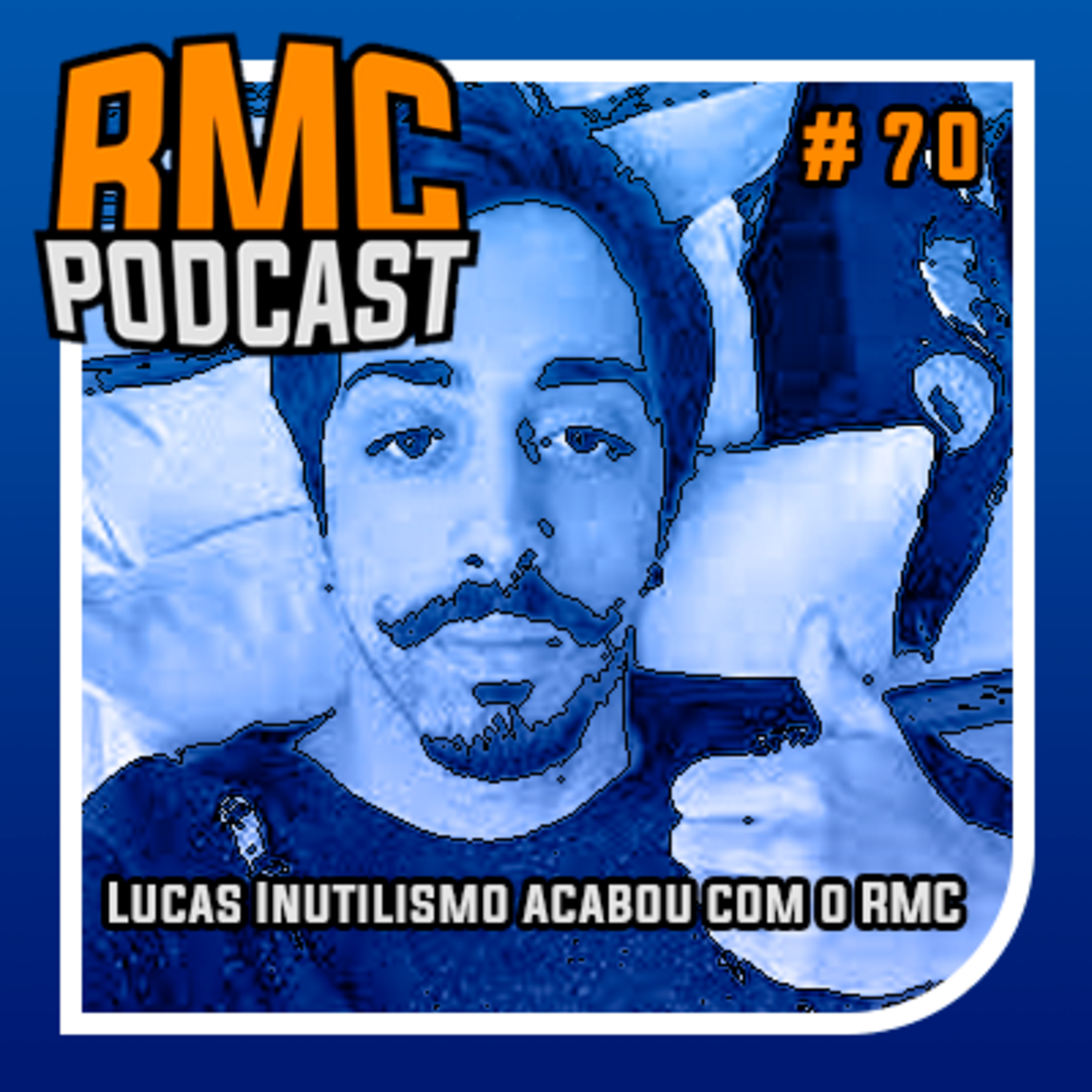 RMC 70 - Lucas inutilíssimo acabou com o RMC  episode artwork