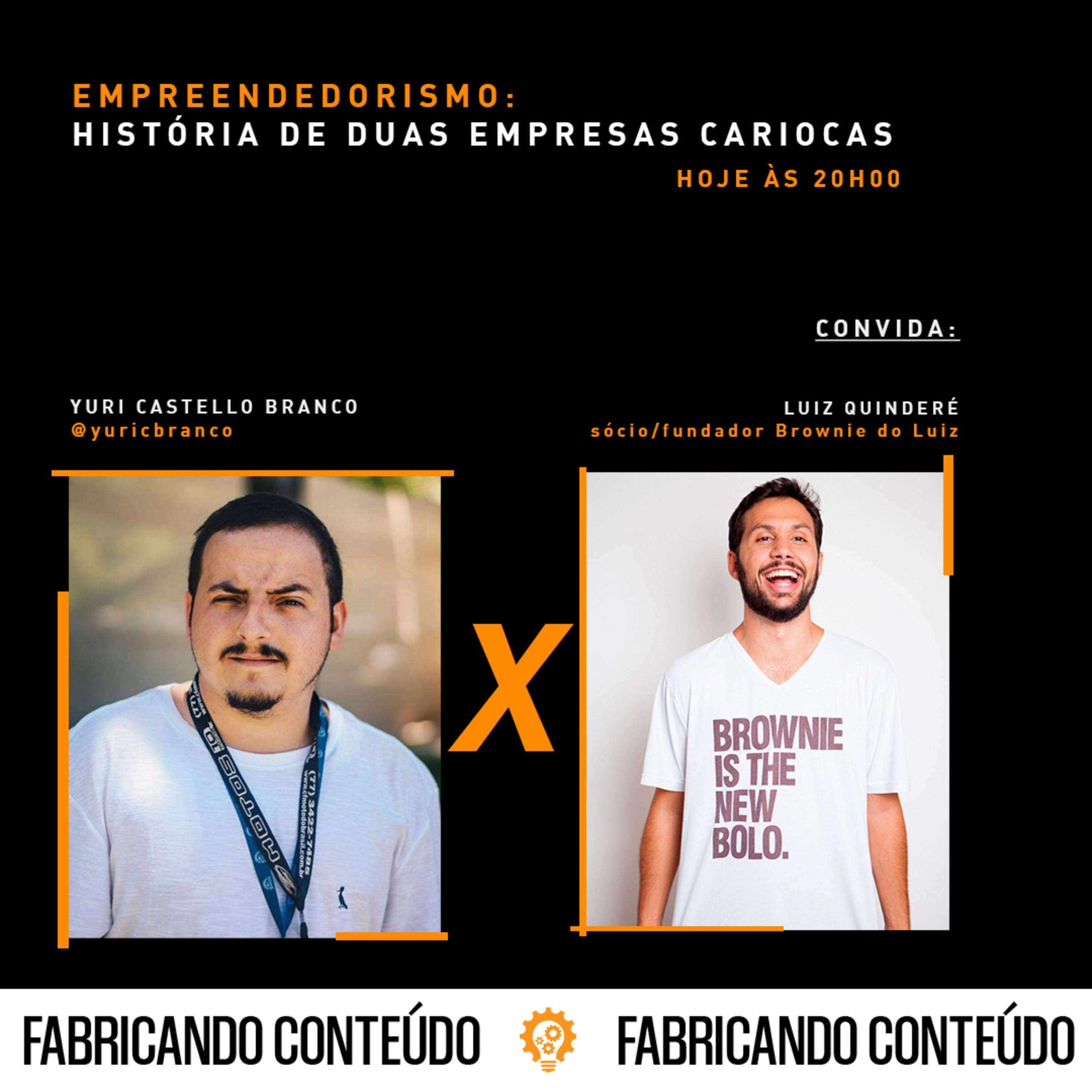 Fabricando Conteúdo #7 - A história de duas empresas: Fábrica e Brownie do Luiz