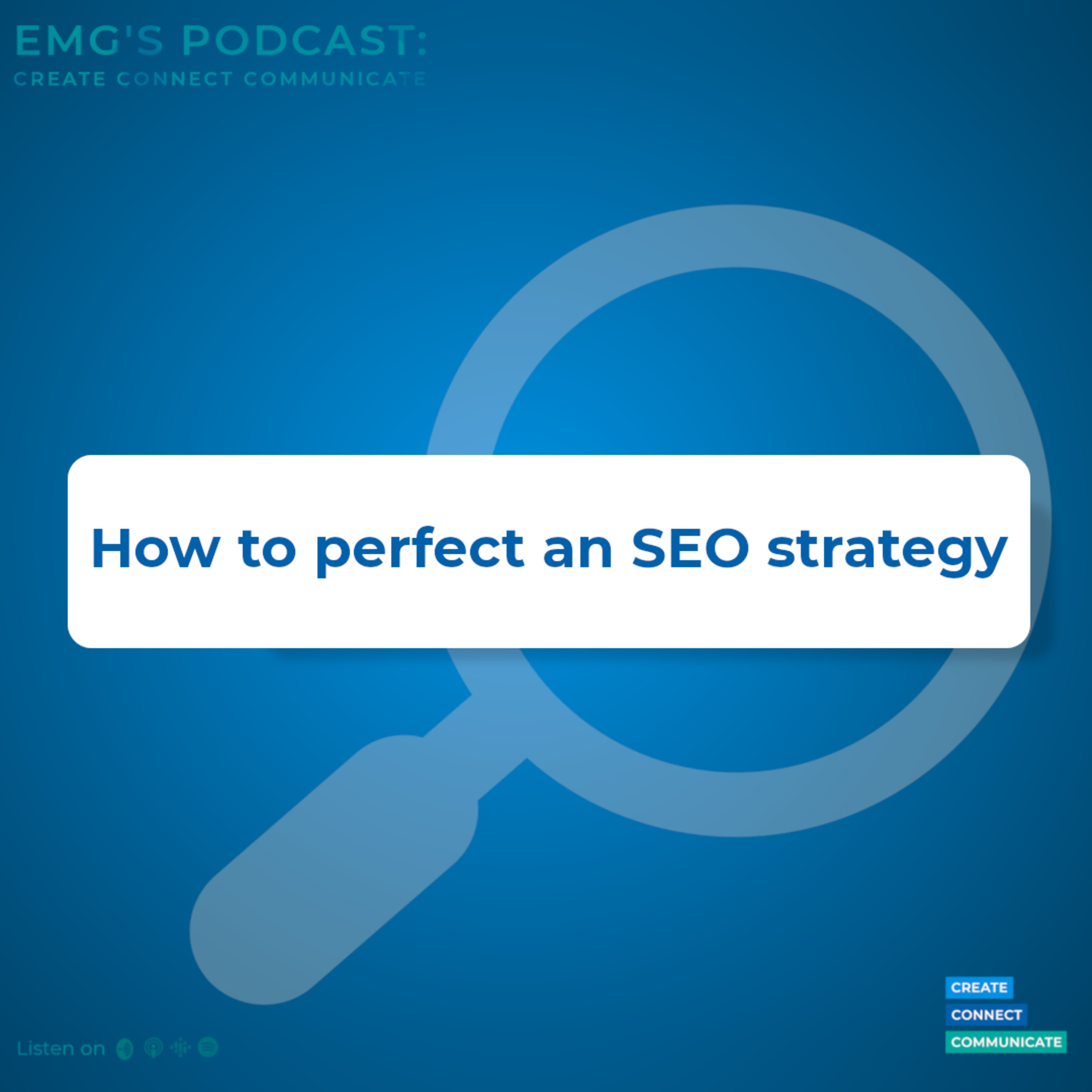 create connect communicate: The podcast series