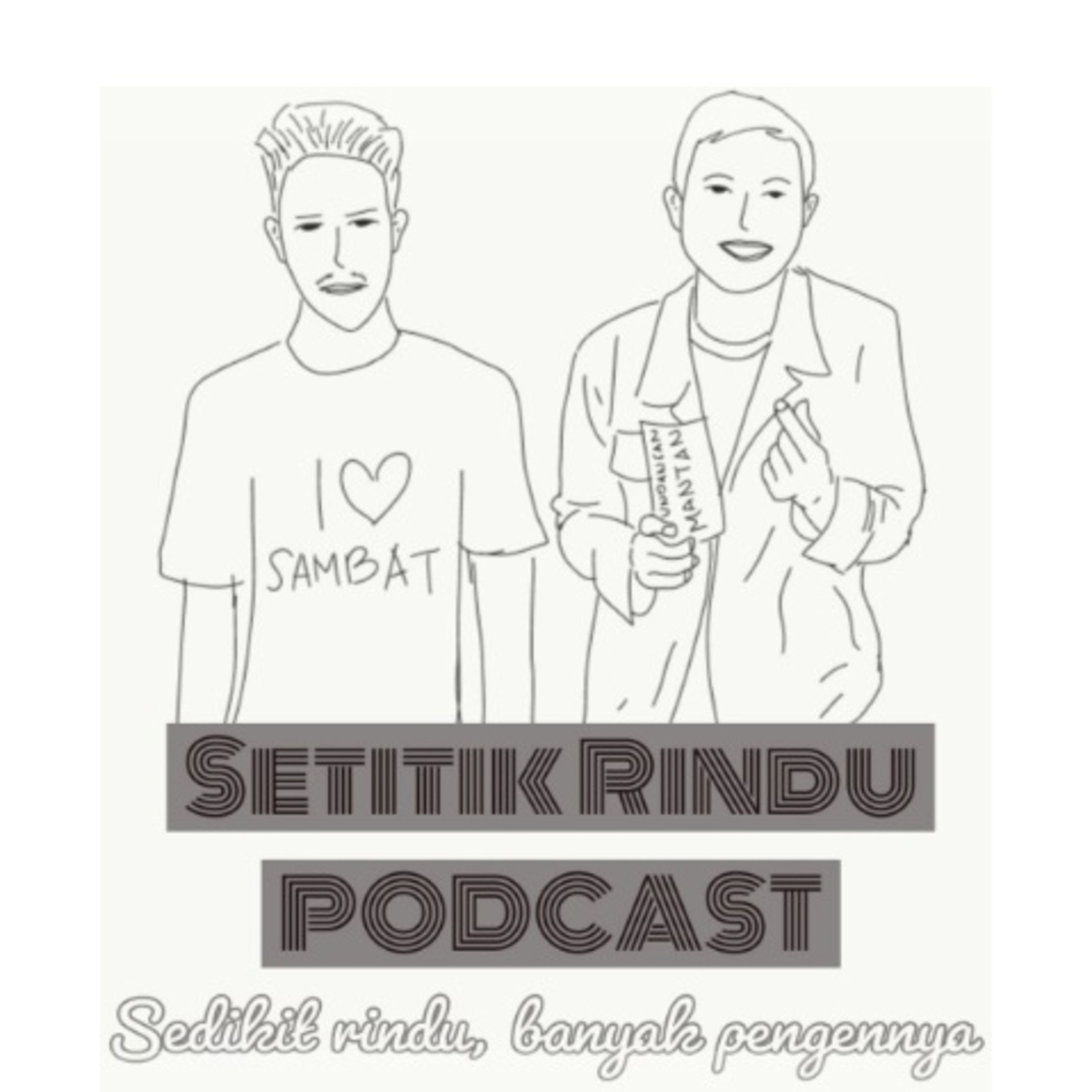SETITIK RINDU PODCAST
