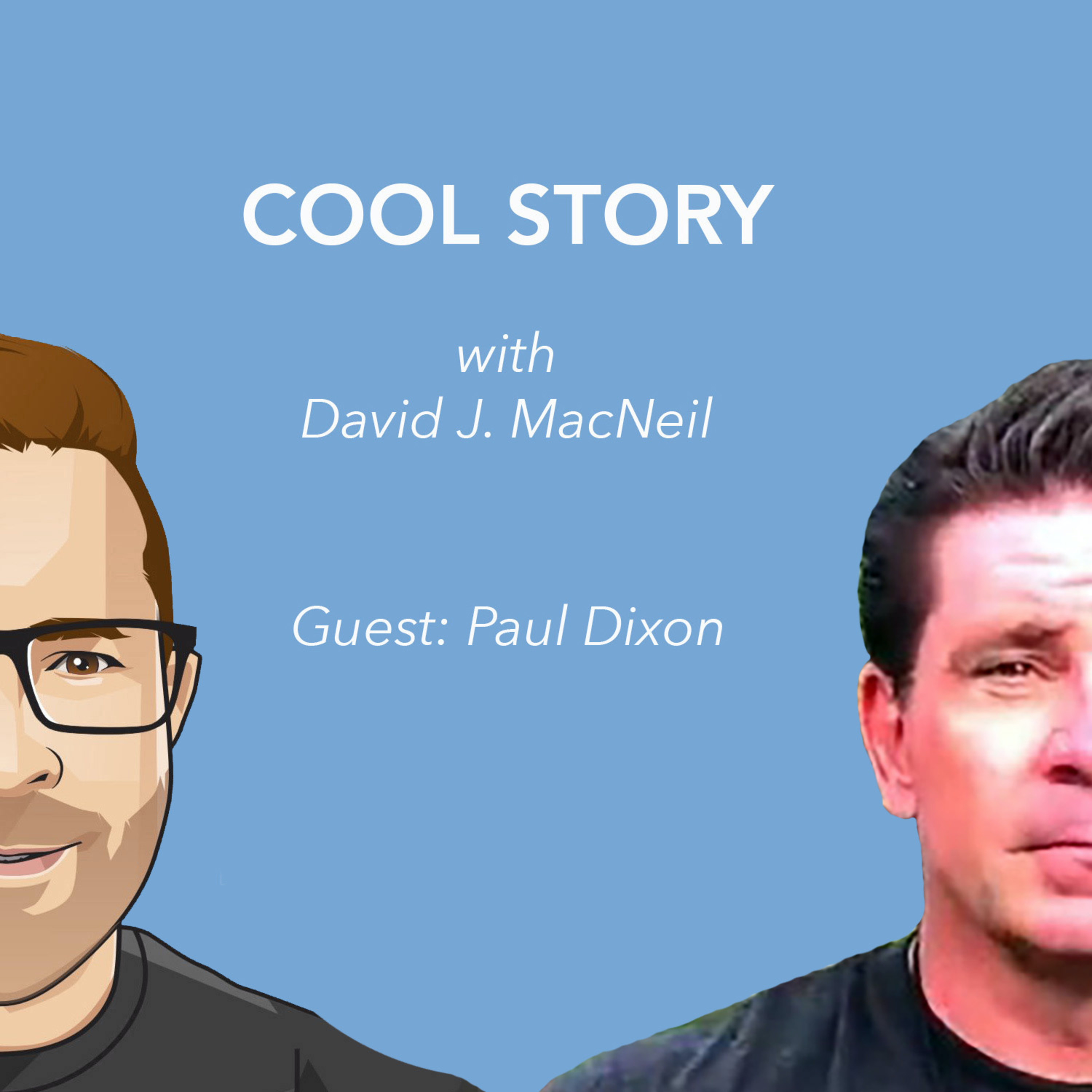 COOL STORY with David J. MacNeil