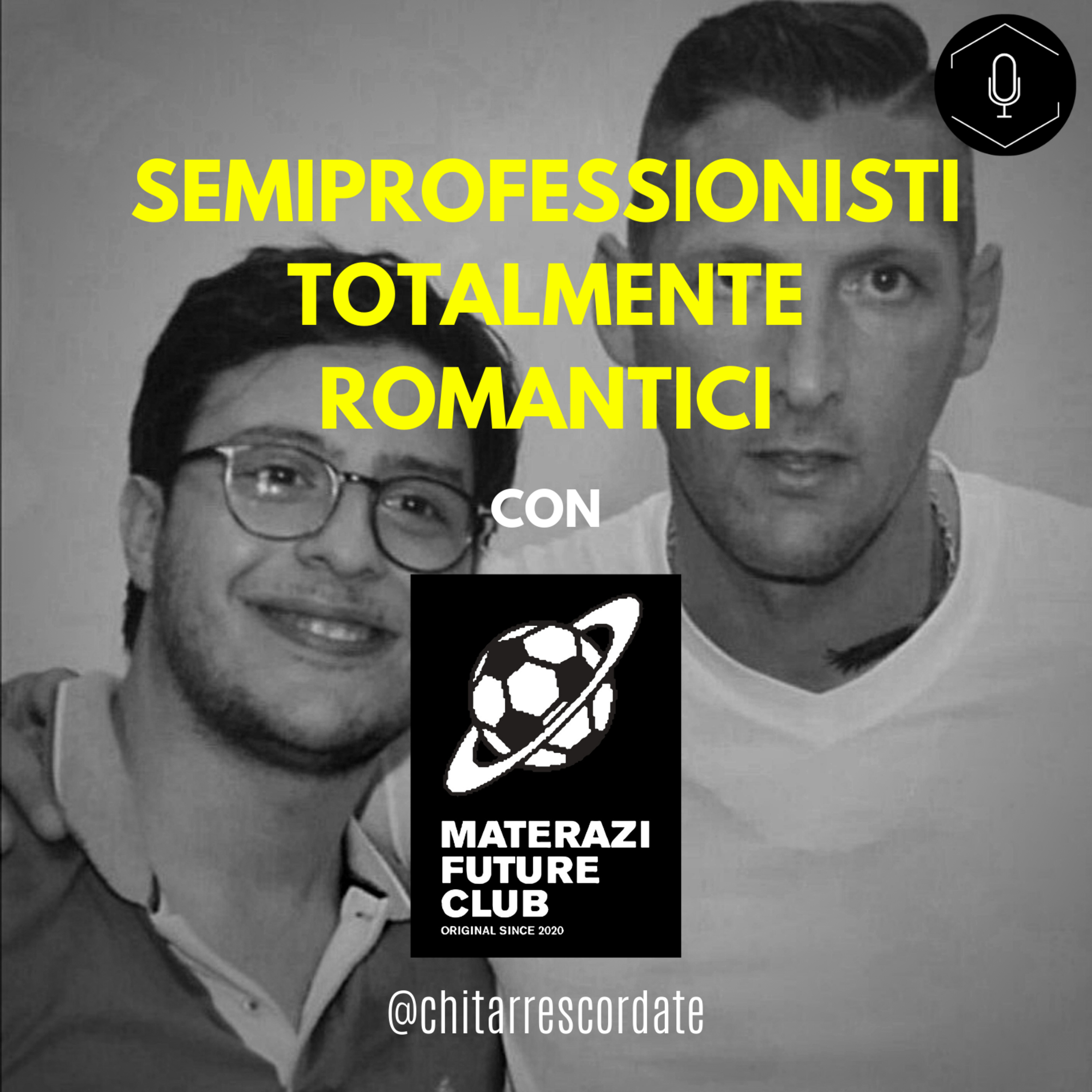 "Semiprofessionisti totalmente romantici" con Materazi Future Club