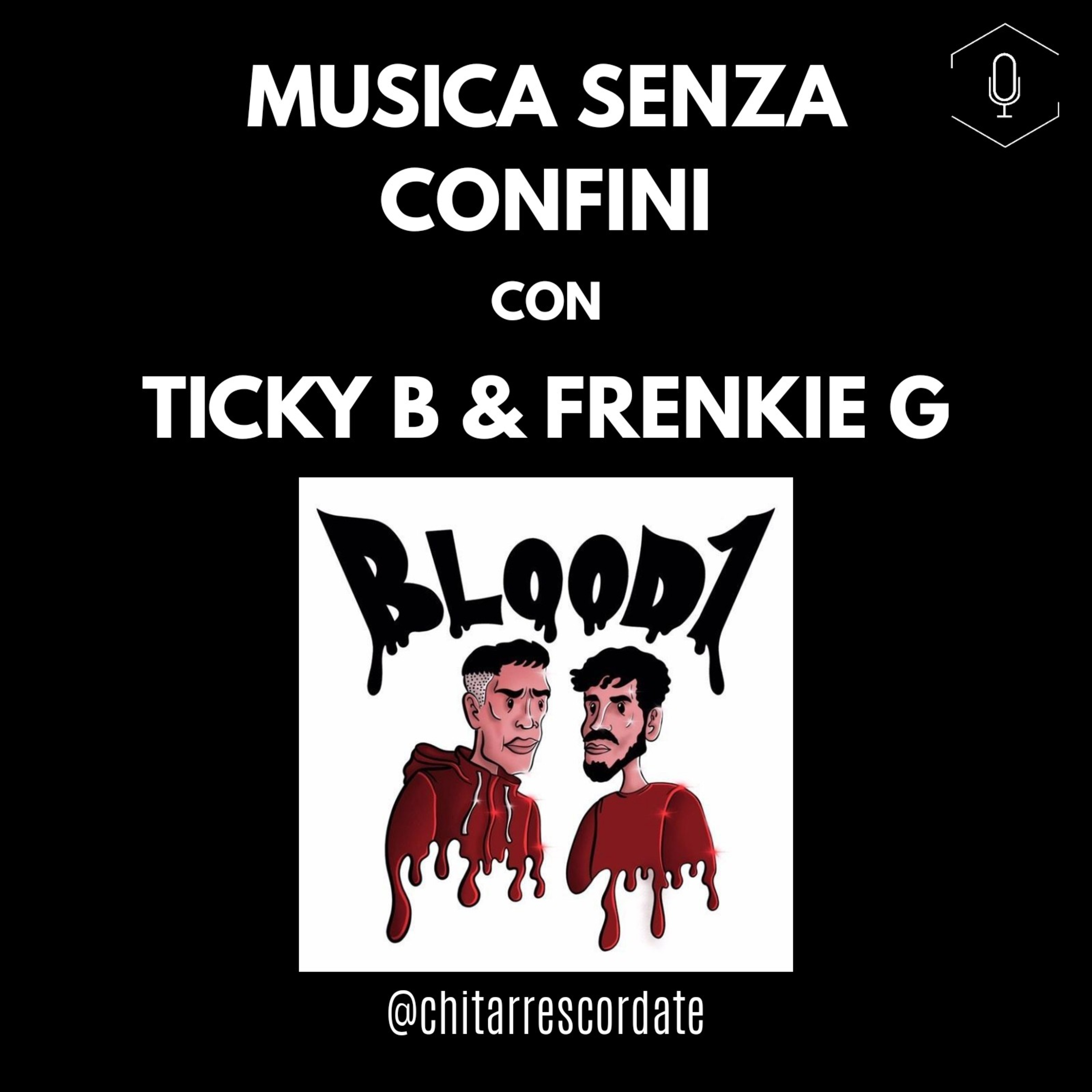Musica senza confini con Ticky B e Frenkie G episode artwork