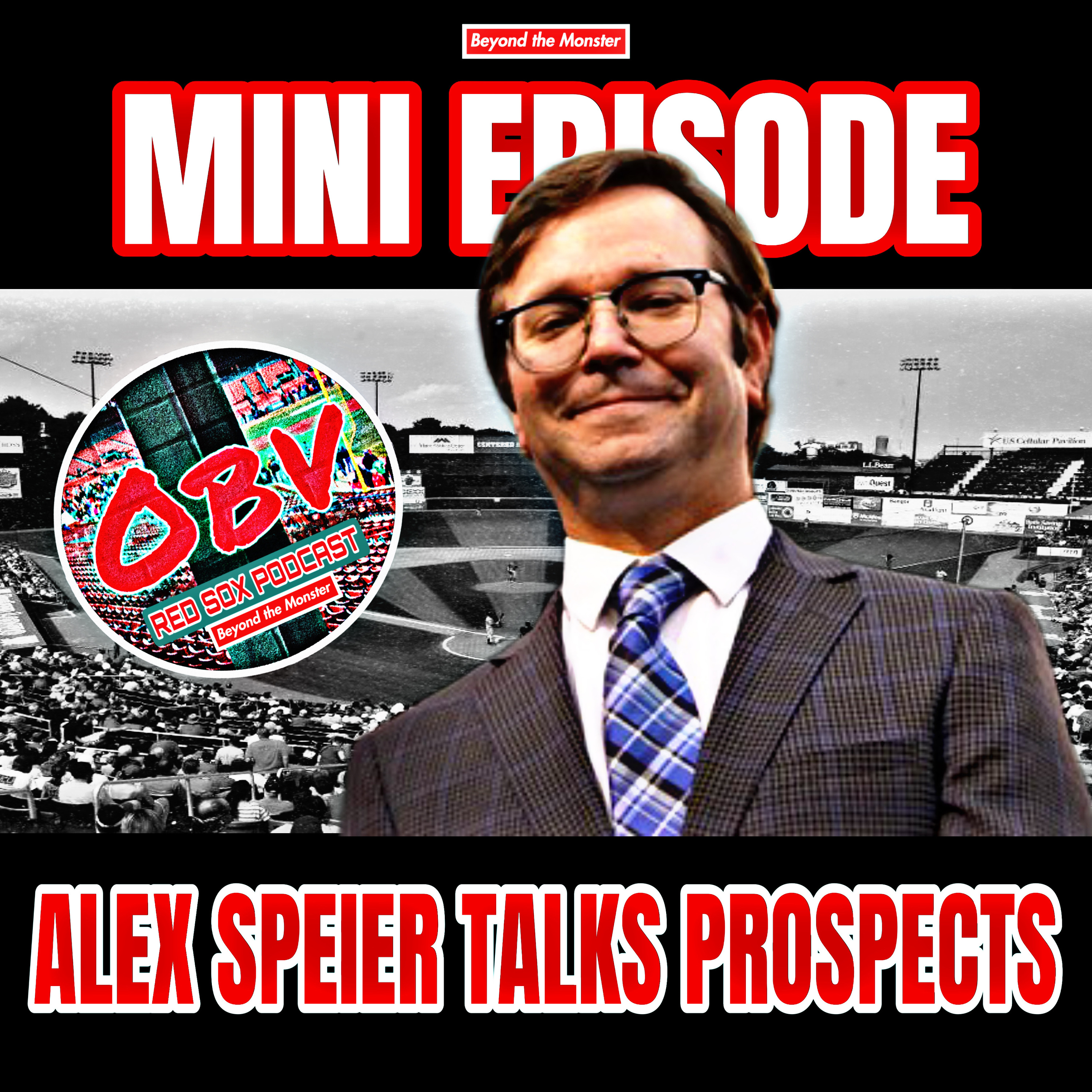 Obstructed View Red Sox Podcast - From the Vault: Alex Speier talks Sox Prospects episode artwork