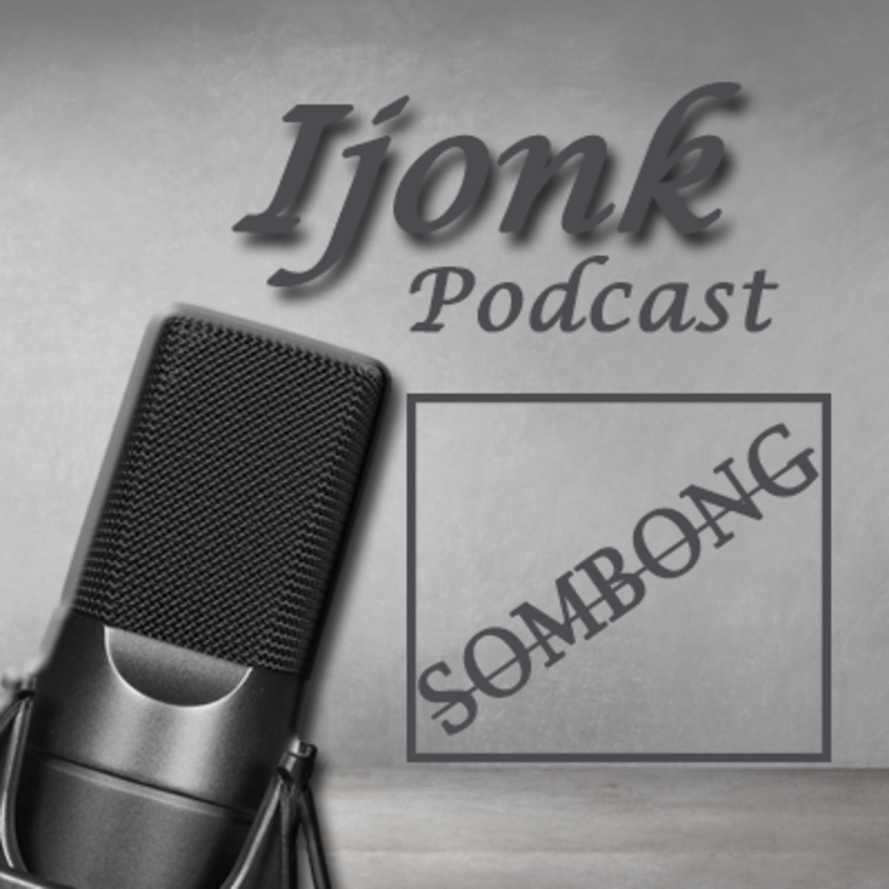 Ijonk Podcast - Series