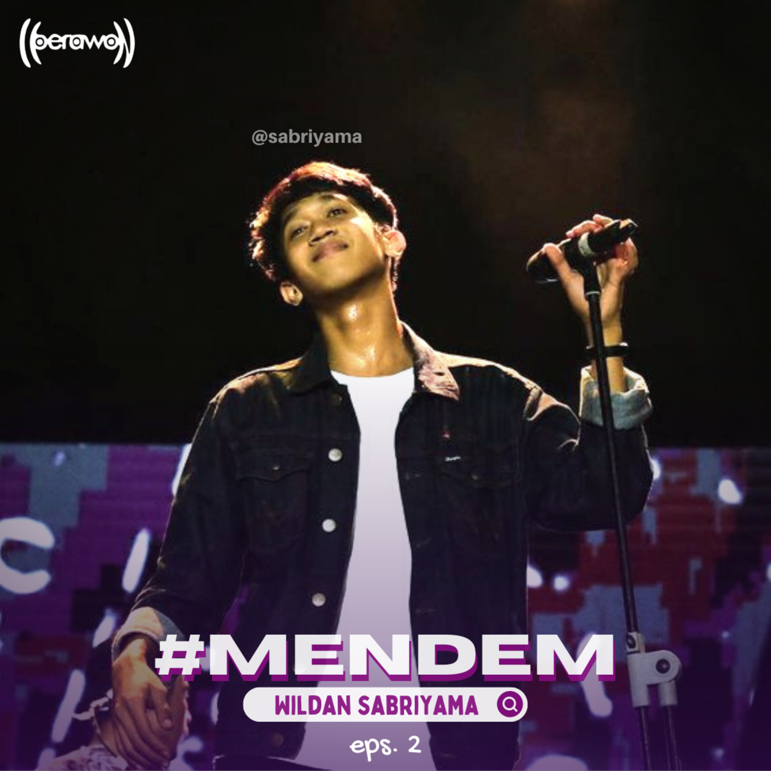 #MENDEM E2 - Wildan Sabriyama episode artwork