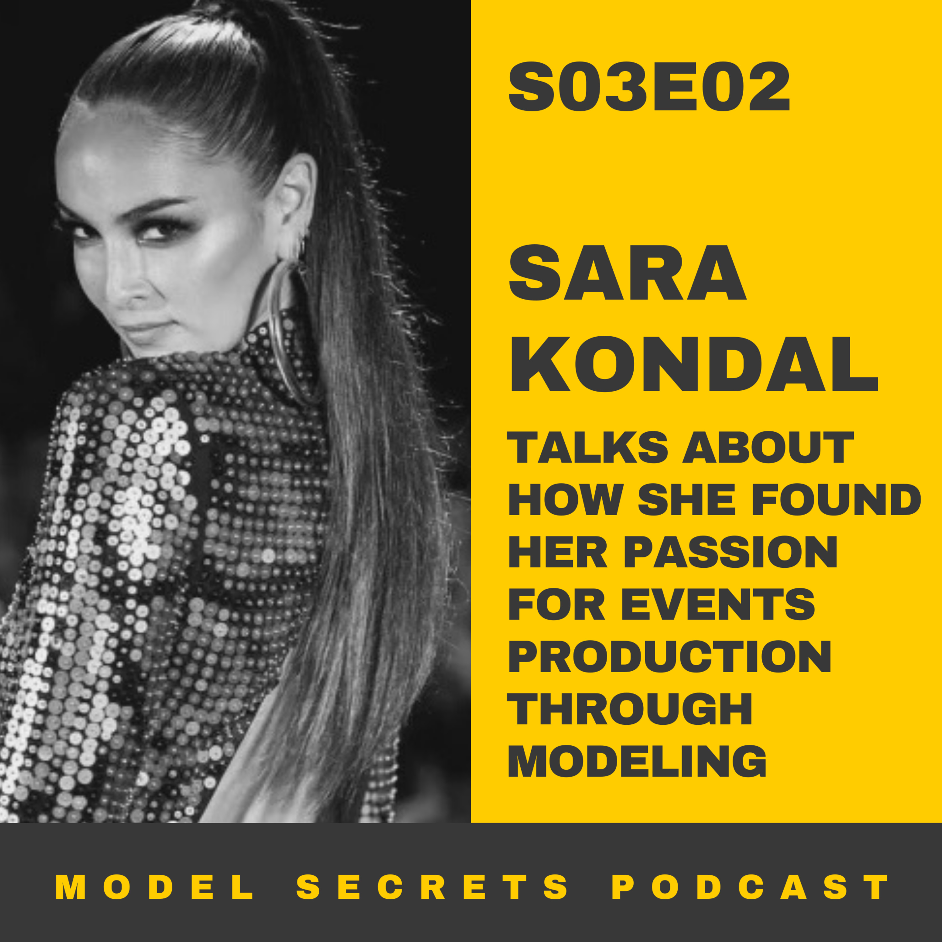 cover of episode International model and producer Sara Kondal talks about how she found her passion for events production through modeling