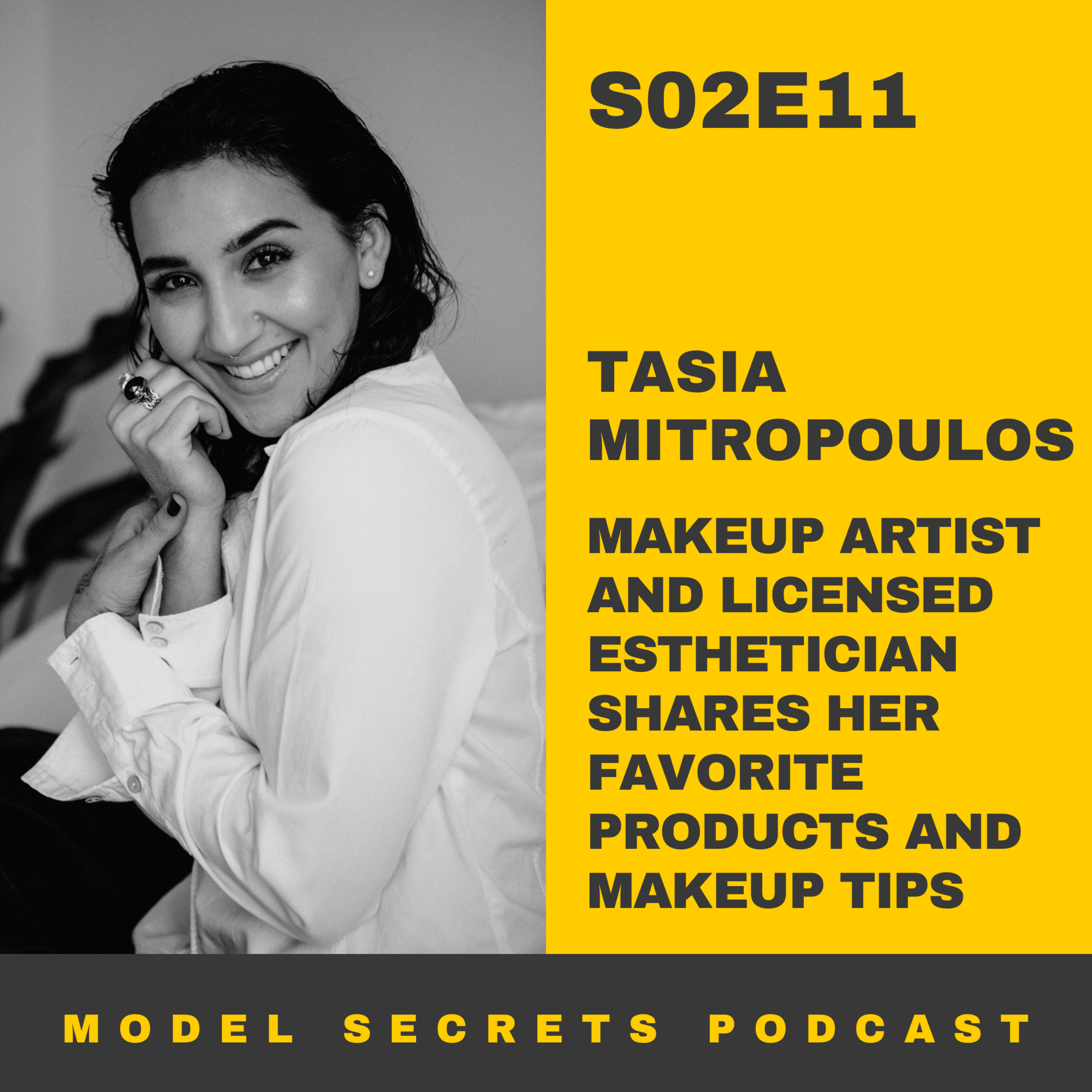 cover of episode Tasia Mitropoulos, makeup artist, licensed esthetician, whose clients include Under Armour, L-Officiel Russia, shares beauty tips. 