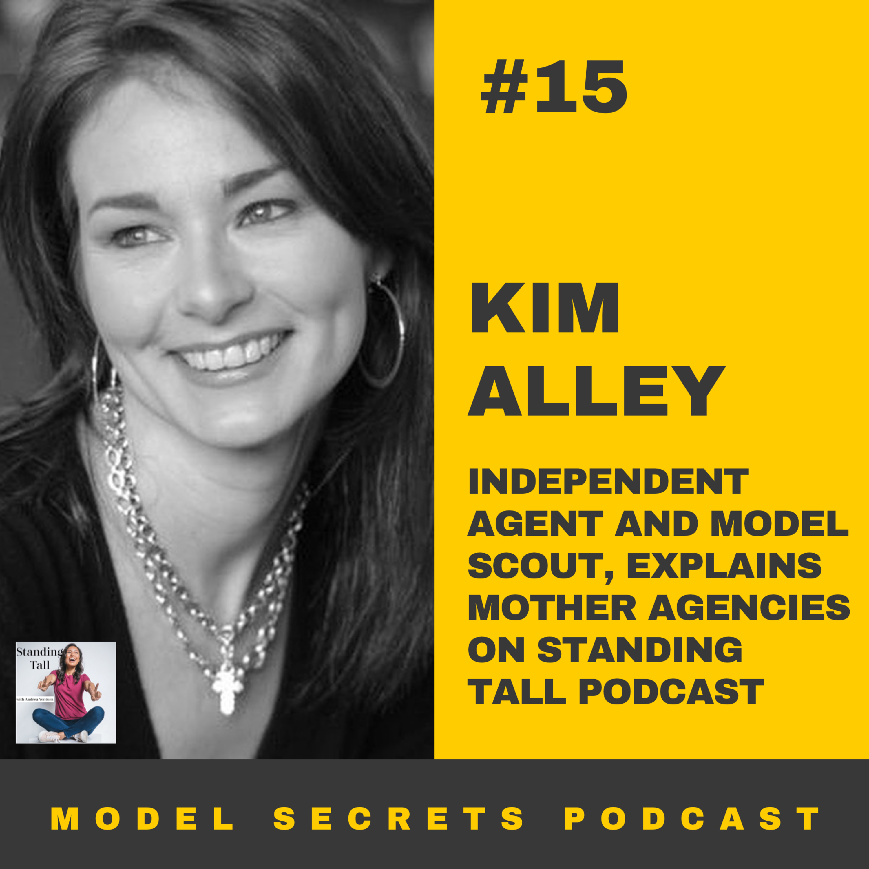 cover of episode Model scout Kim Alley explains mother agencies on Standing Tall Podcast. 
