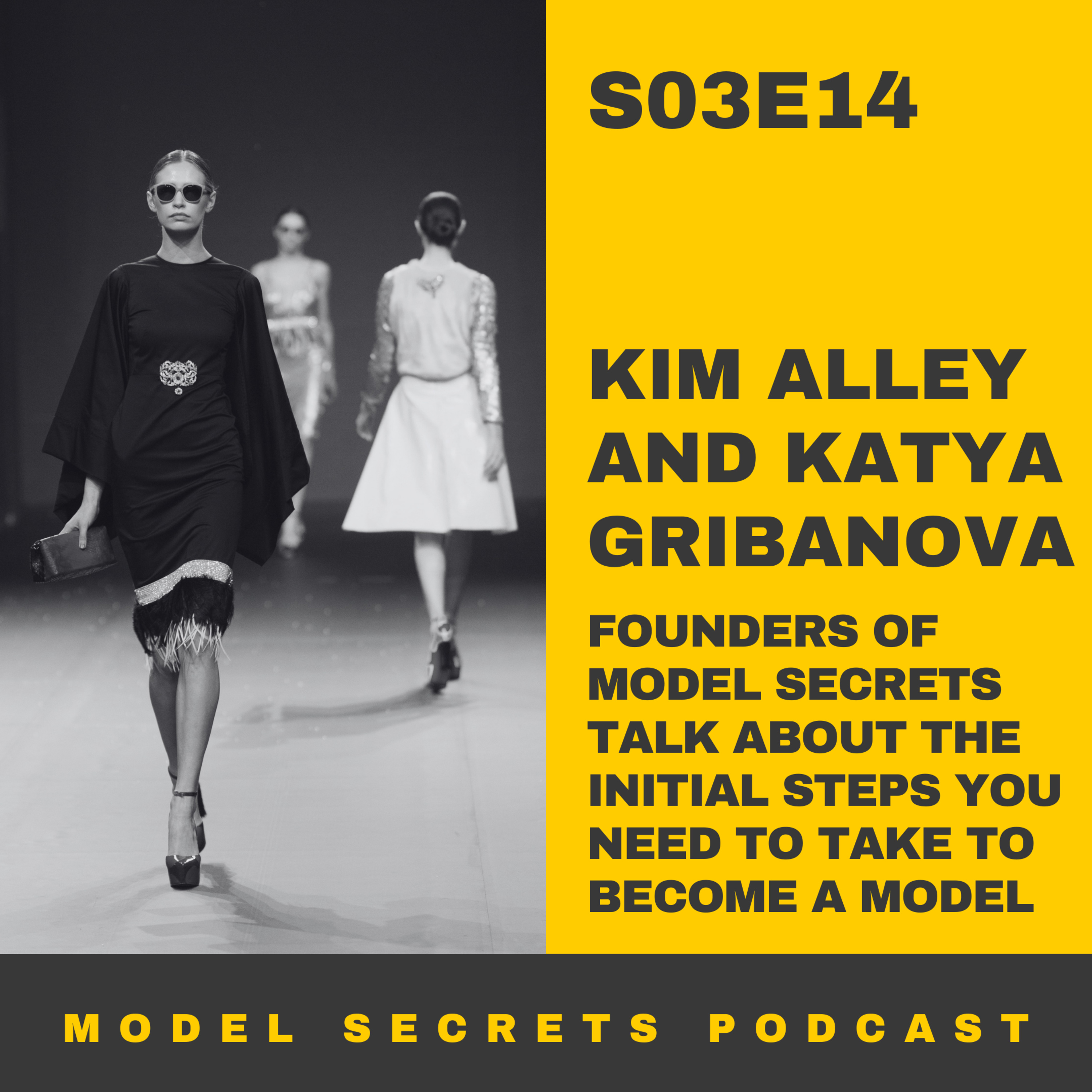 cover of episode How to become a model? | Kim Alley & Katya Gribanova, Founders of Model Secrets