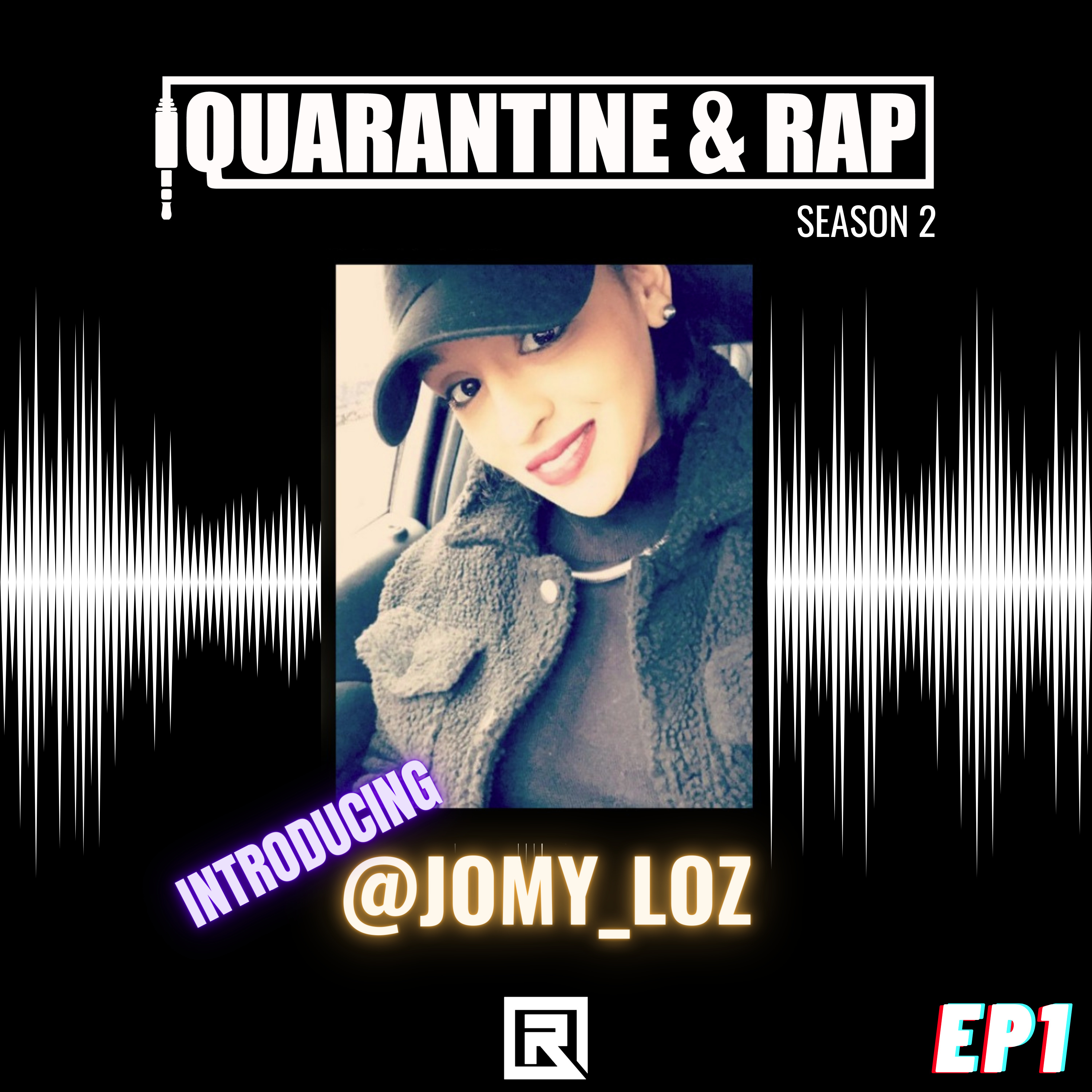 Quarantine & Rap S2:EP1 - Introducing Jomy Loz