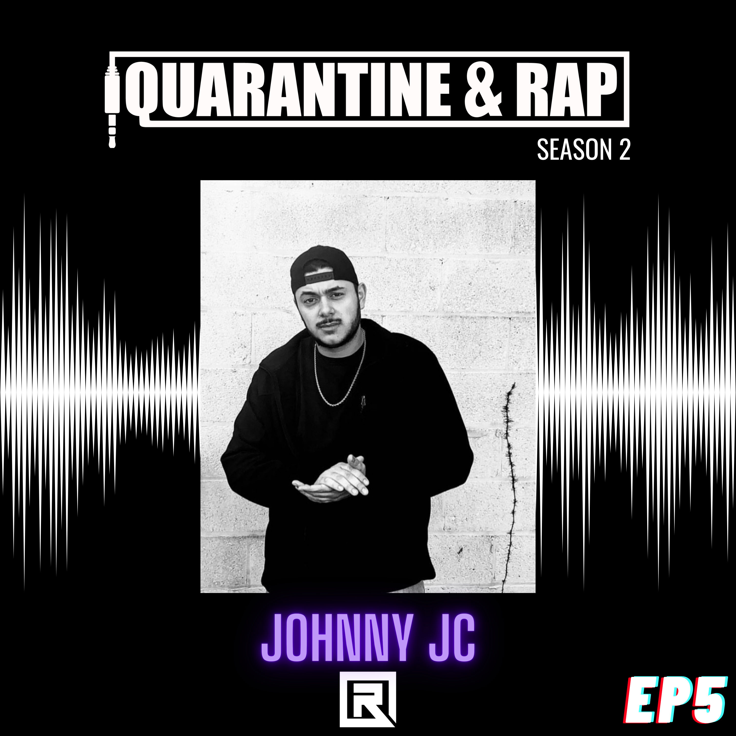 Quarantine & Rap S2:EP5 - Johnny JC