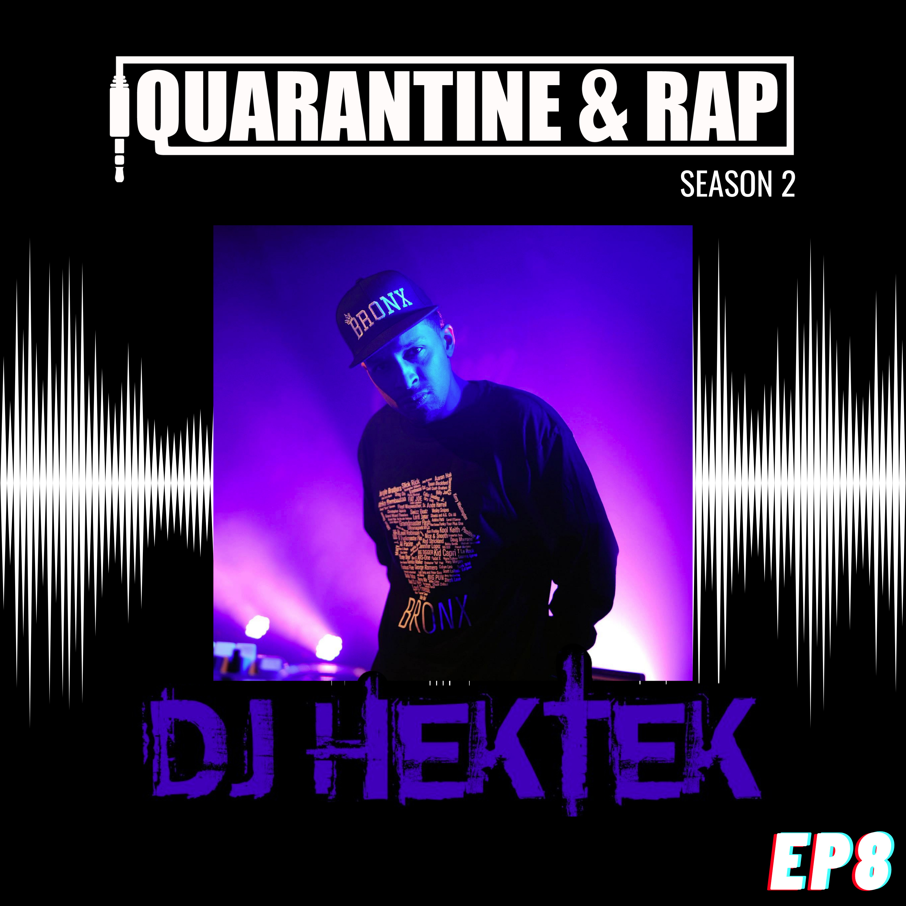 Quarantine & Rap S2:EP8 - DJ HekTek