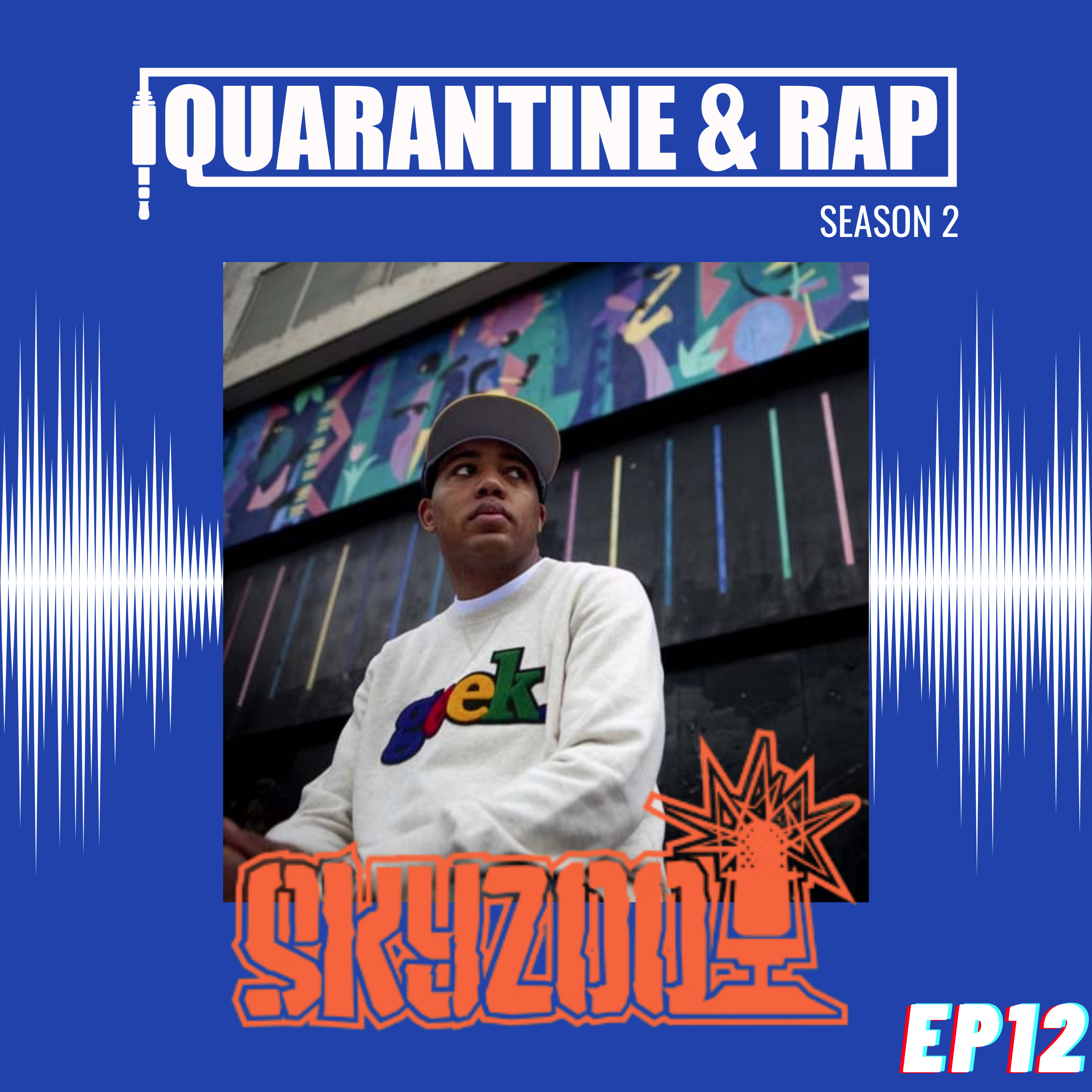 Quarantine & Rap S2:EP12 - SKYZOO