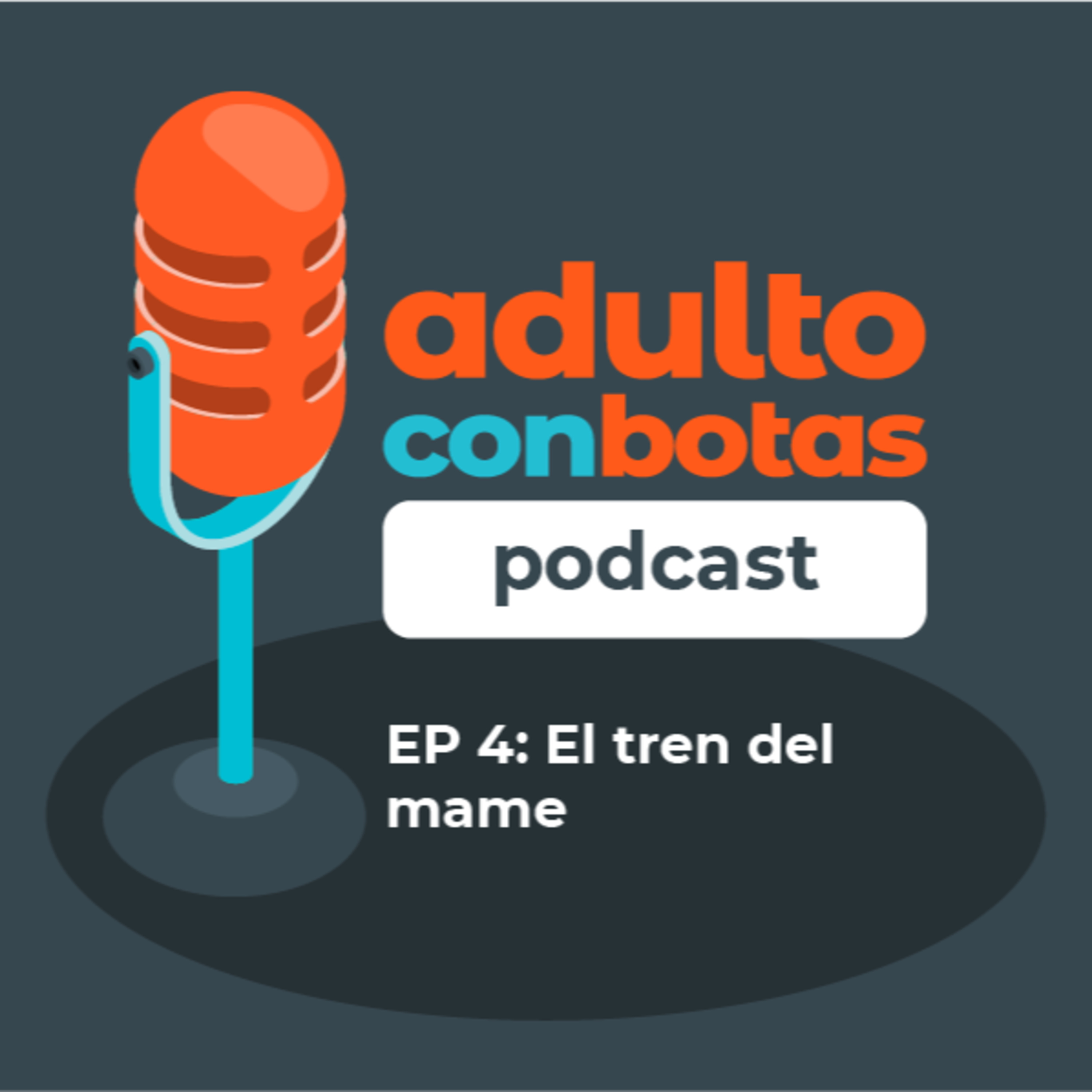 Adulto Con Botas Podcast