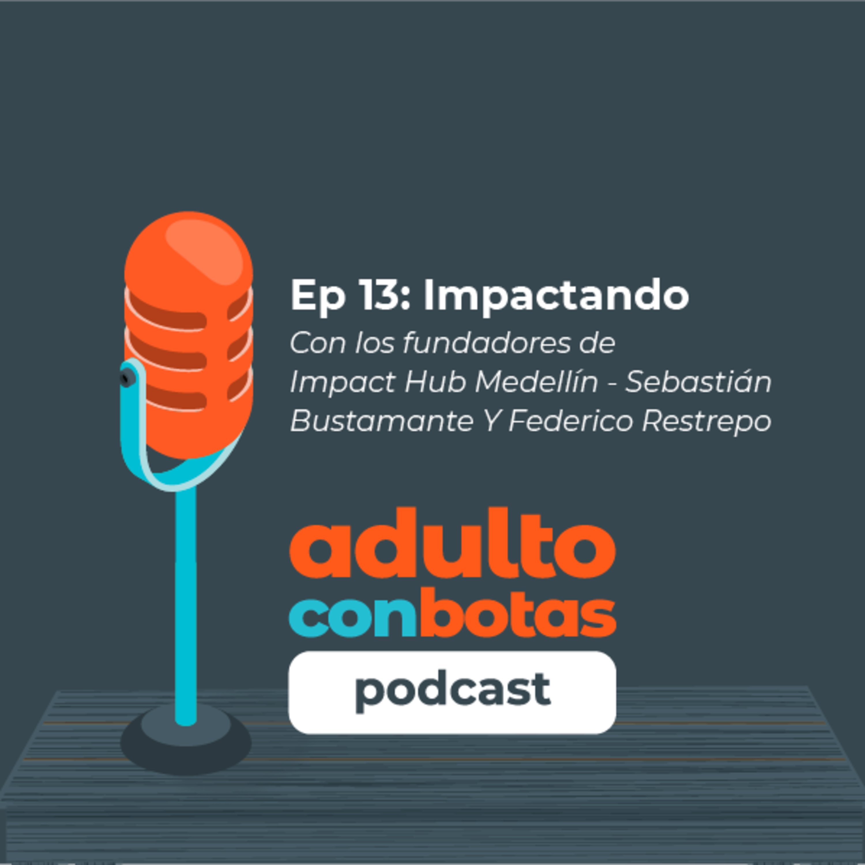 Adulto Con Botas Podcast
