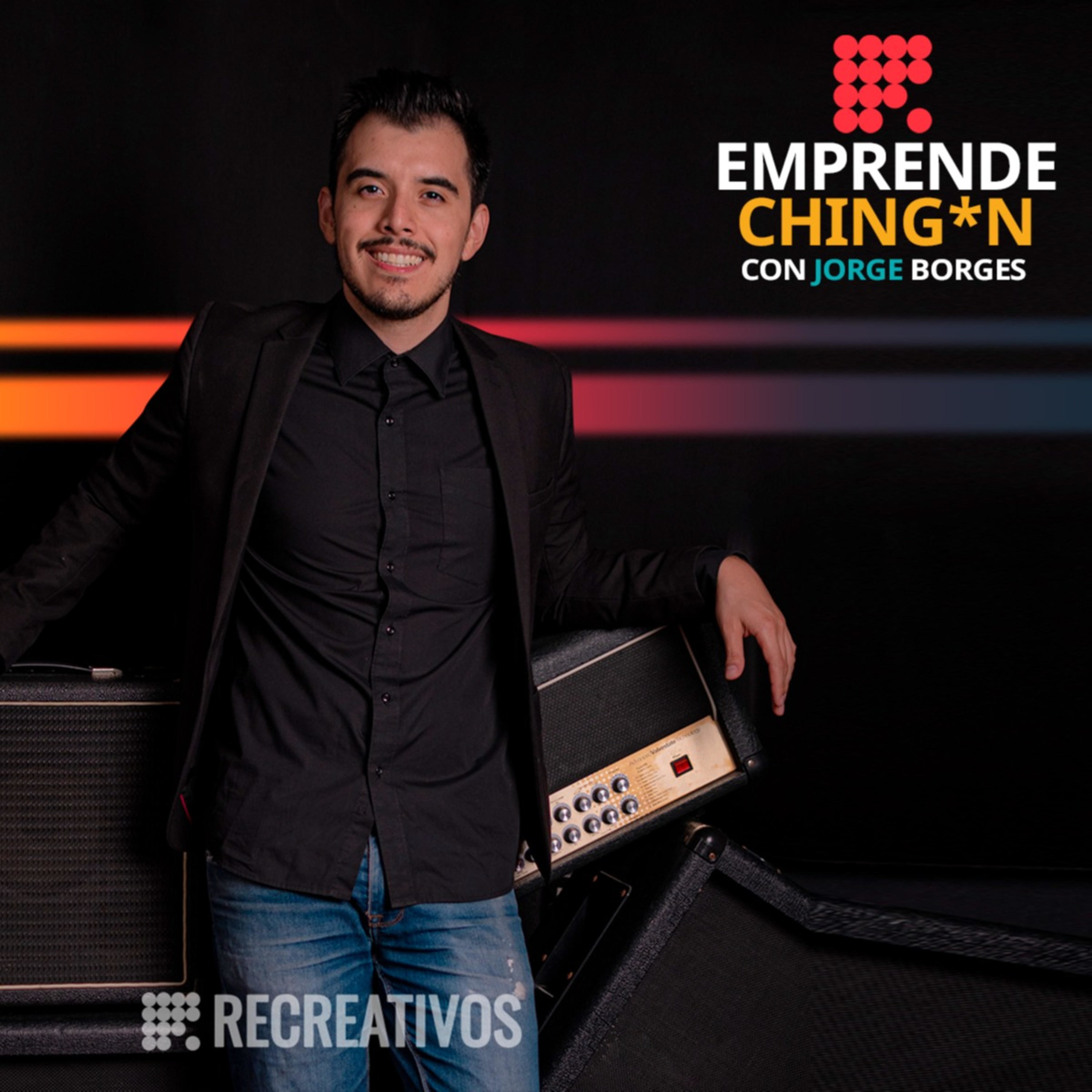 Emprende Chingón Con Jorge Borges de Recreativos.