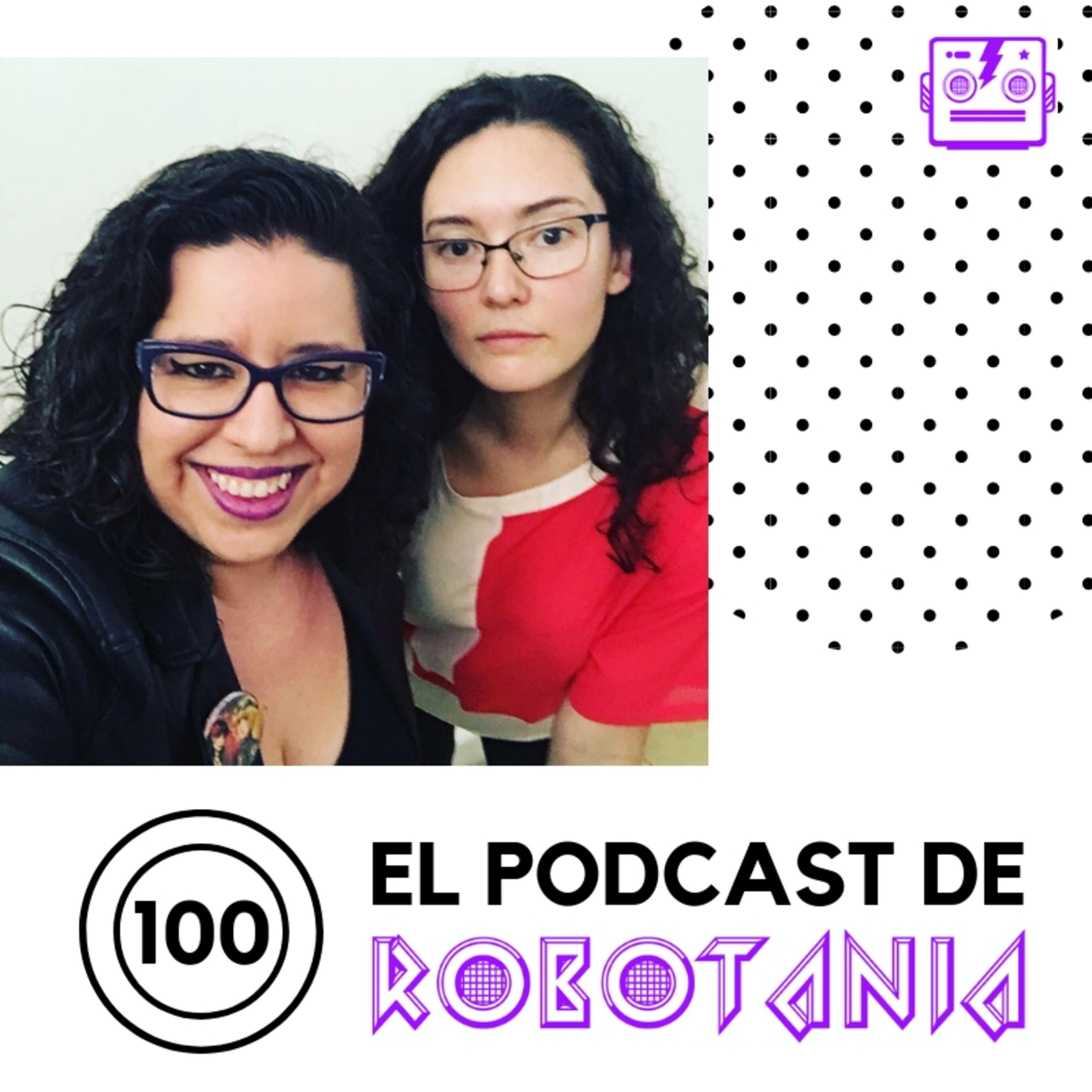100 El podcast de Robotania: Liliana Camacho, Liloo The Time Traveler episode artwork