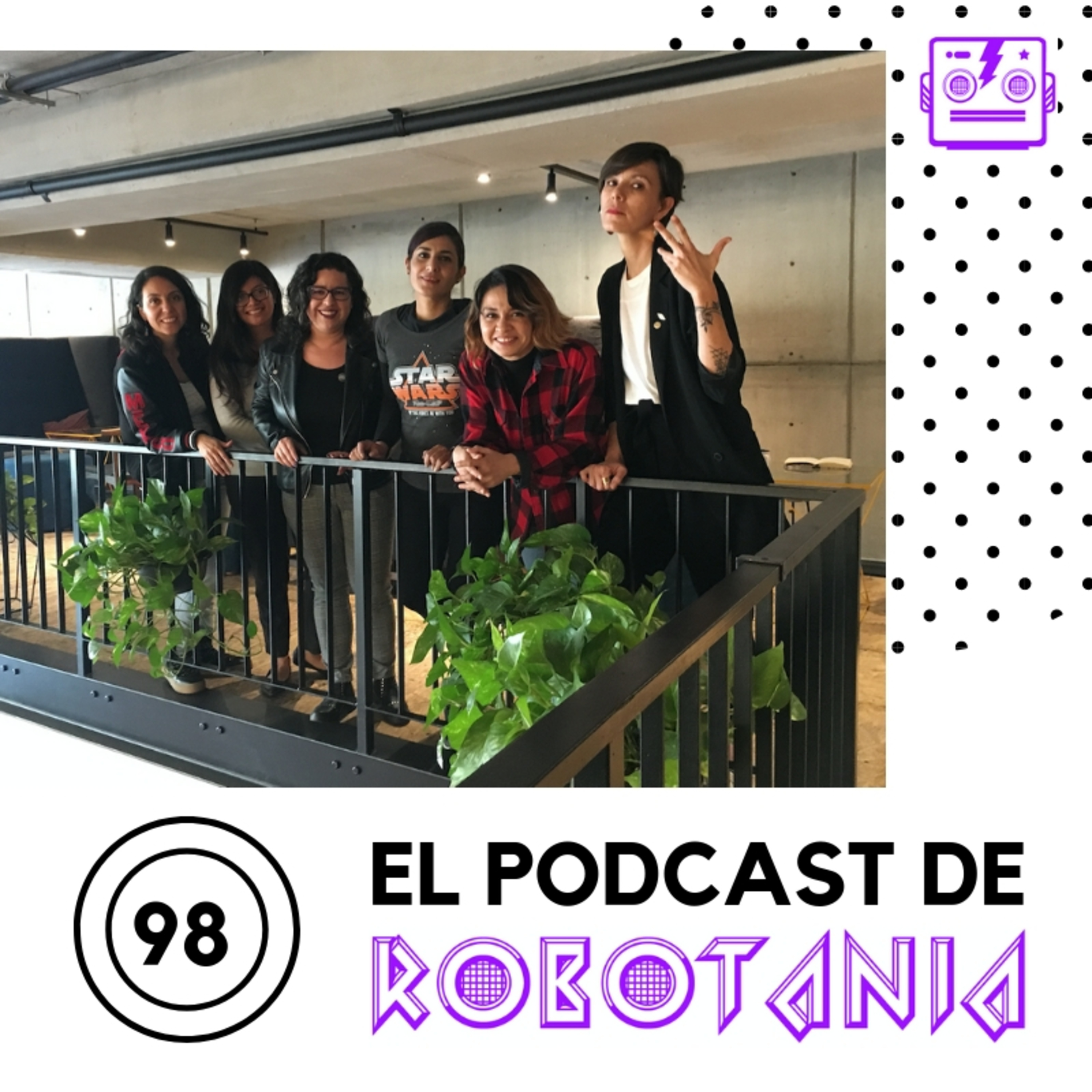 98 El podcast de Robotania: Karla Gradilla & Verónica Madrigal de GeeK Girls Mx