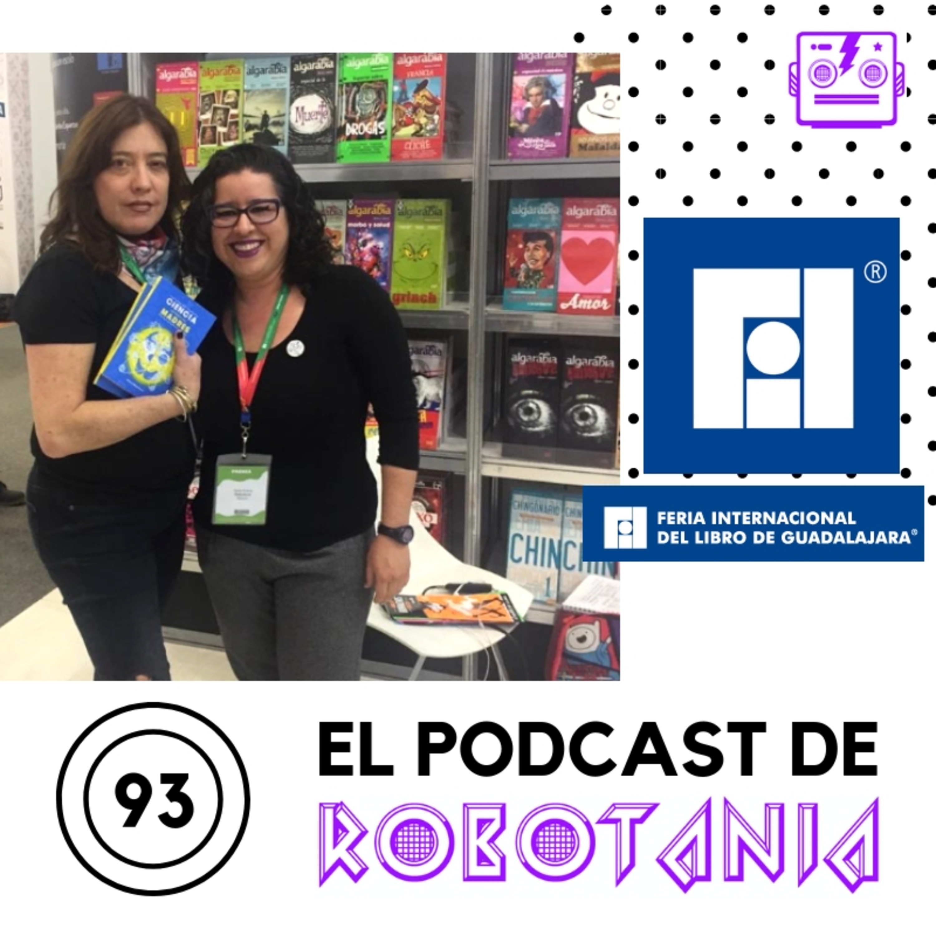 93 El podcast de Robotania: Charla con María del Pilar Montes de Oca Sicilia y recomendaciones para la FIL 2018 episode artwork