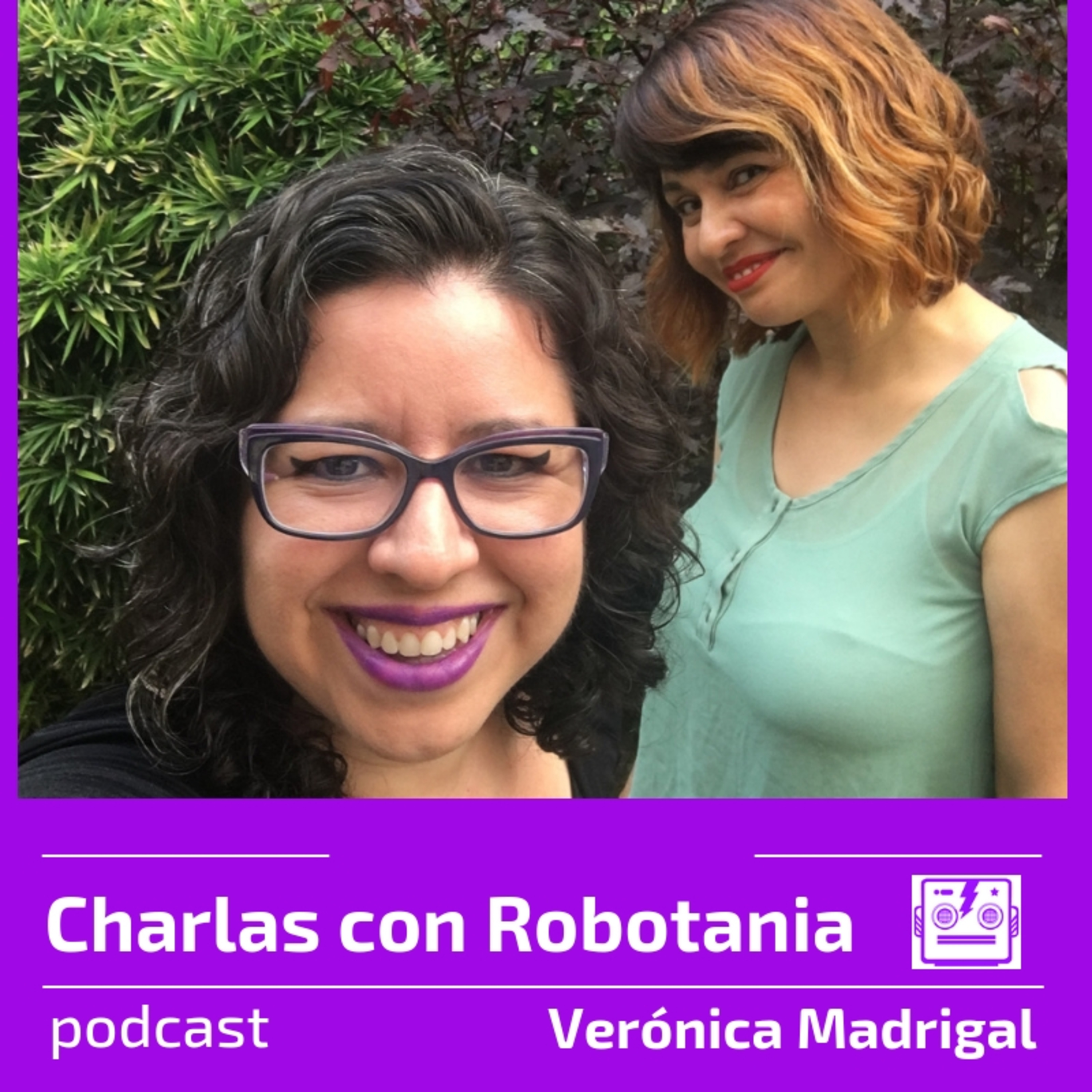 03 Charlas con Robotania: Verónica Madrigal l Mekishico y GeekGirlsMx episode artwork