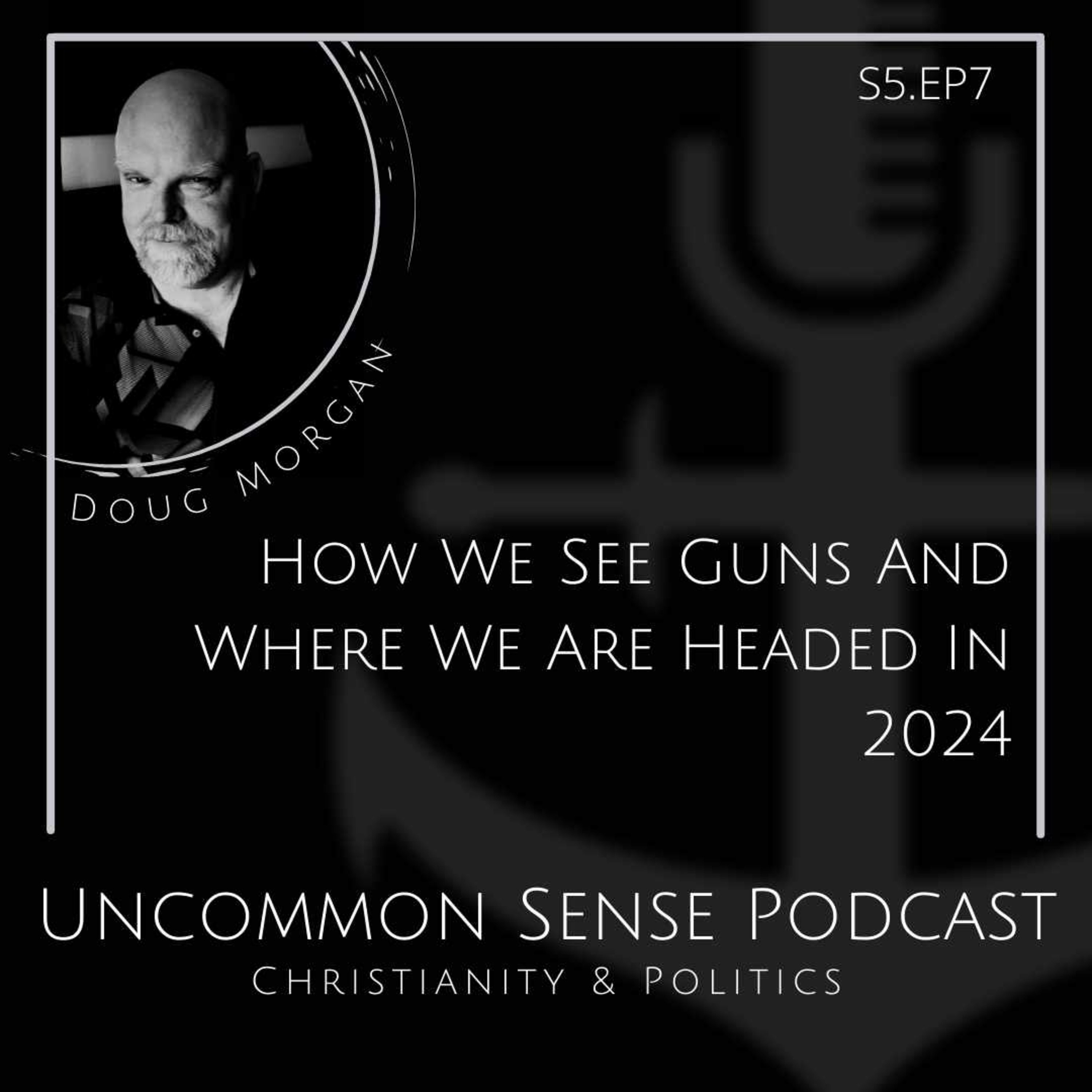 How We See Guns And Where We Are Headed In 2024 episode artwork
