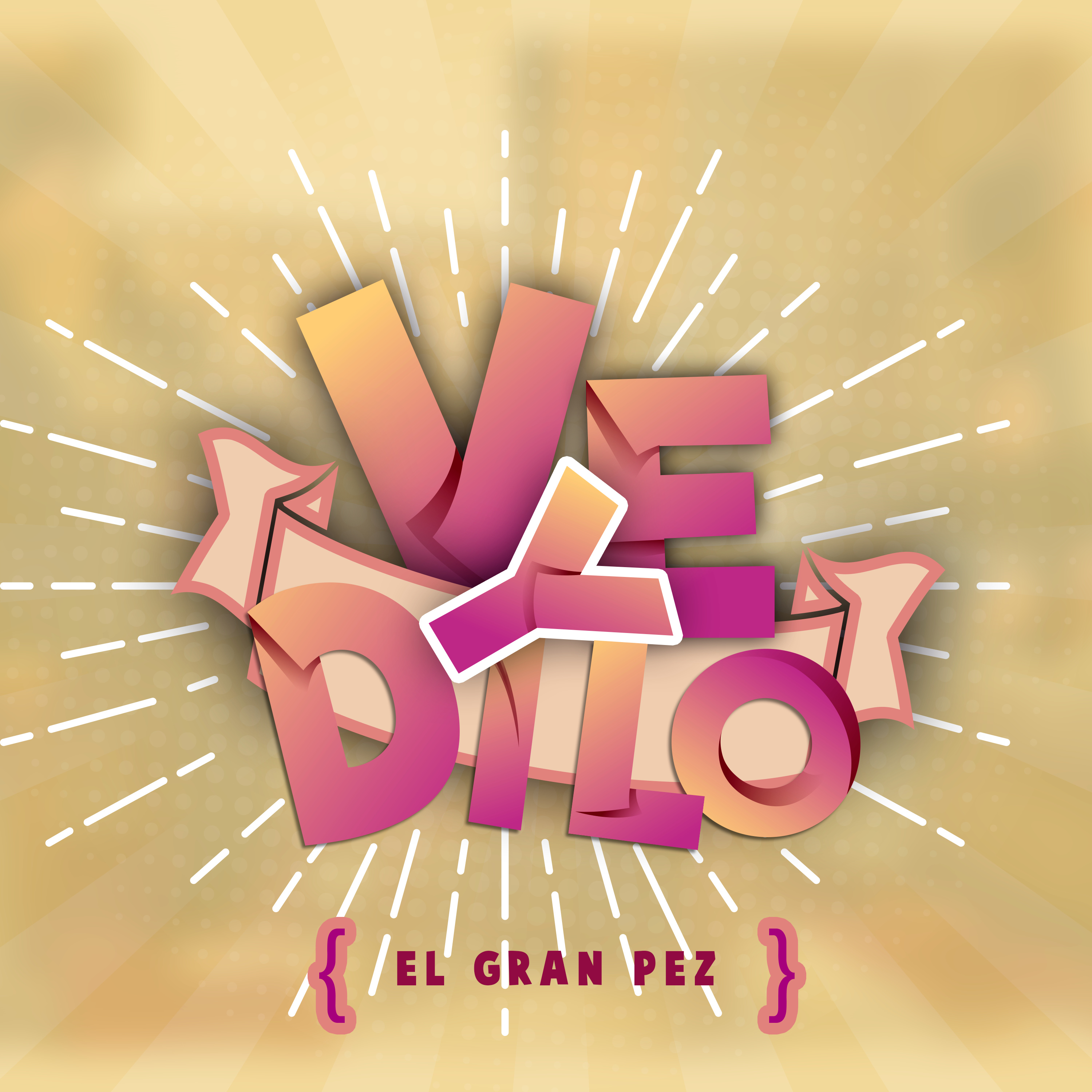 Ve y dilo