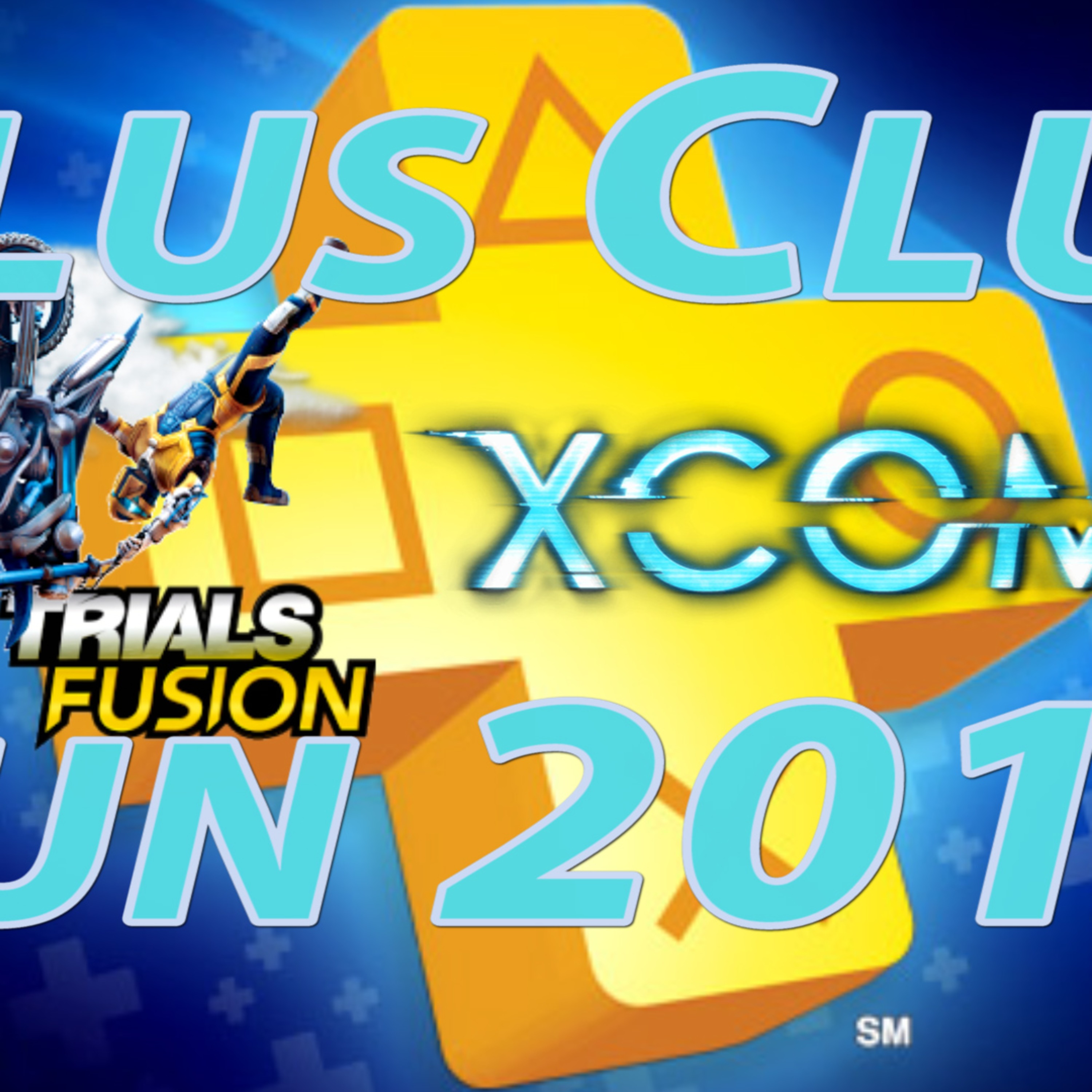 Plus Club: June 2018 Let's Discuss Trials Fusion and XCom 2