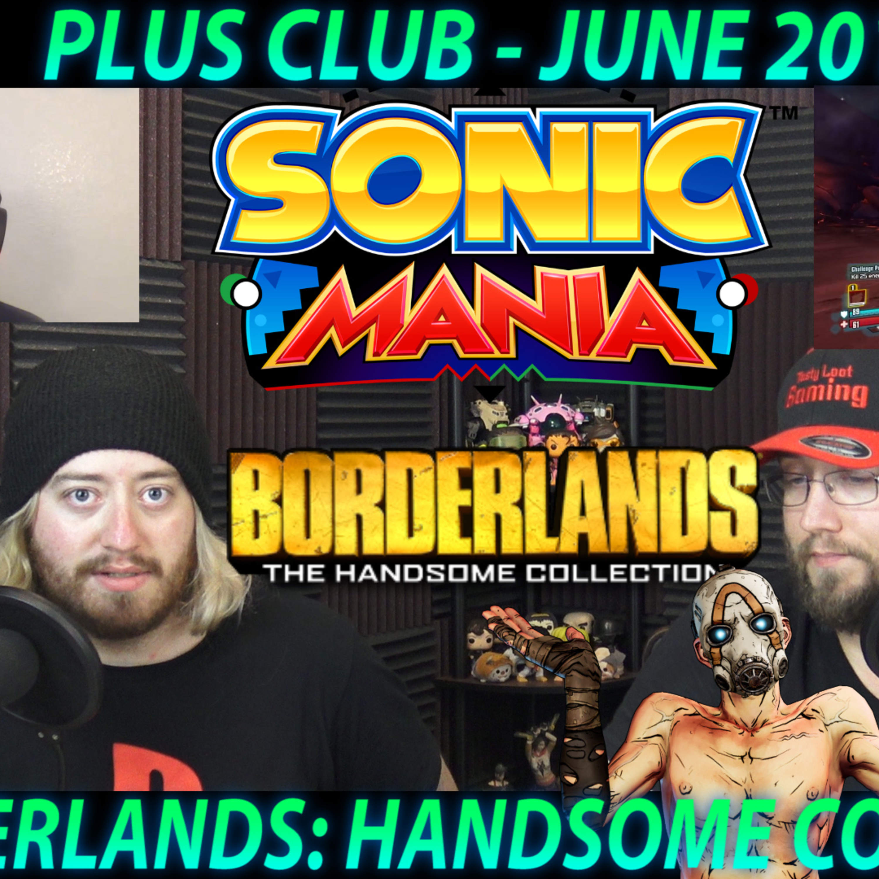 We PLAYED Sonic Mania and Borderlands Handsome Collection, let's talk about it! (Plus Club June 2019)
