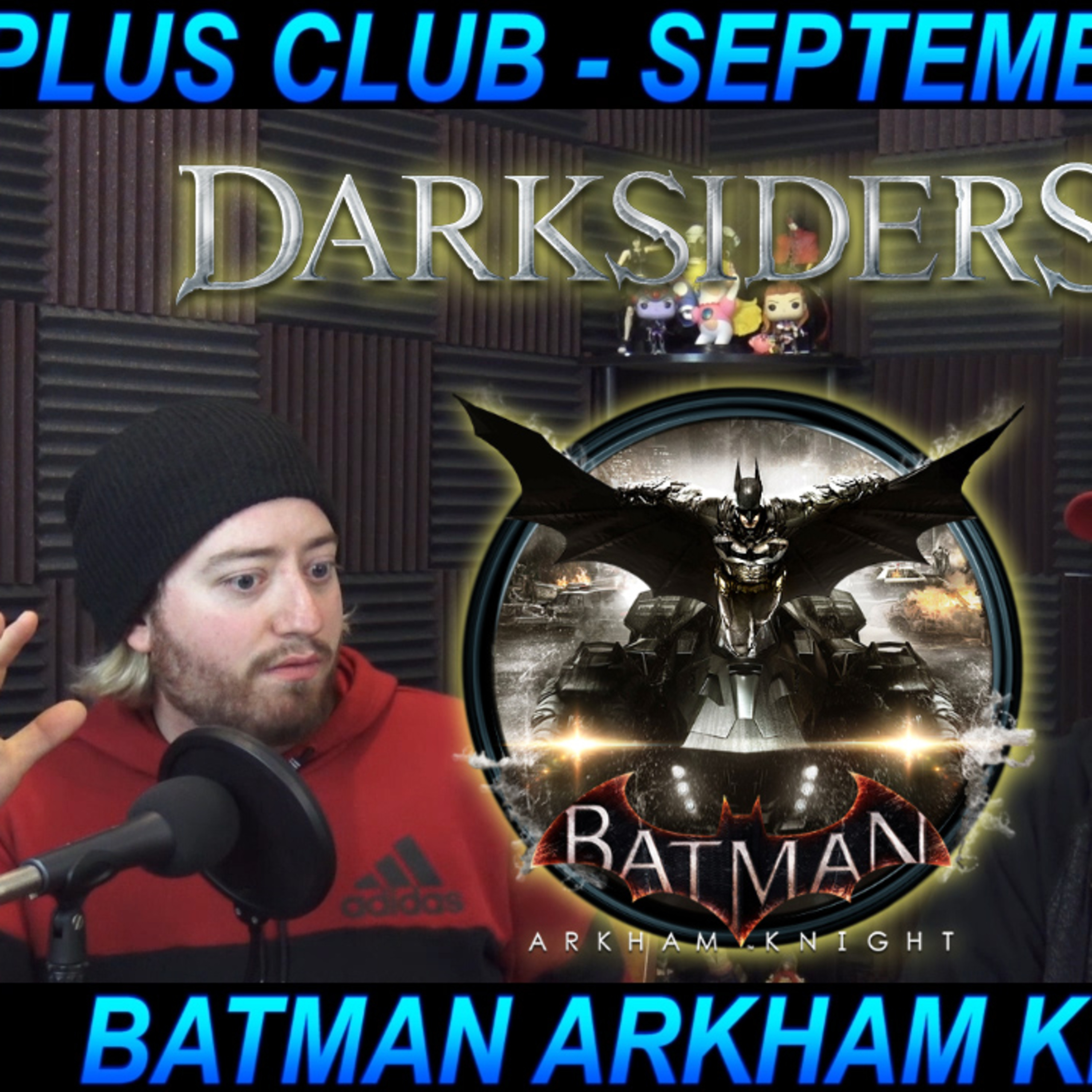 We PLAYED Darksiders 3 and Batman Arkham Knight let's talk about it! (Plus Club Sep 2019)