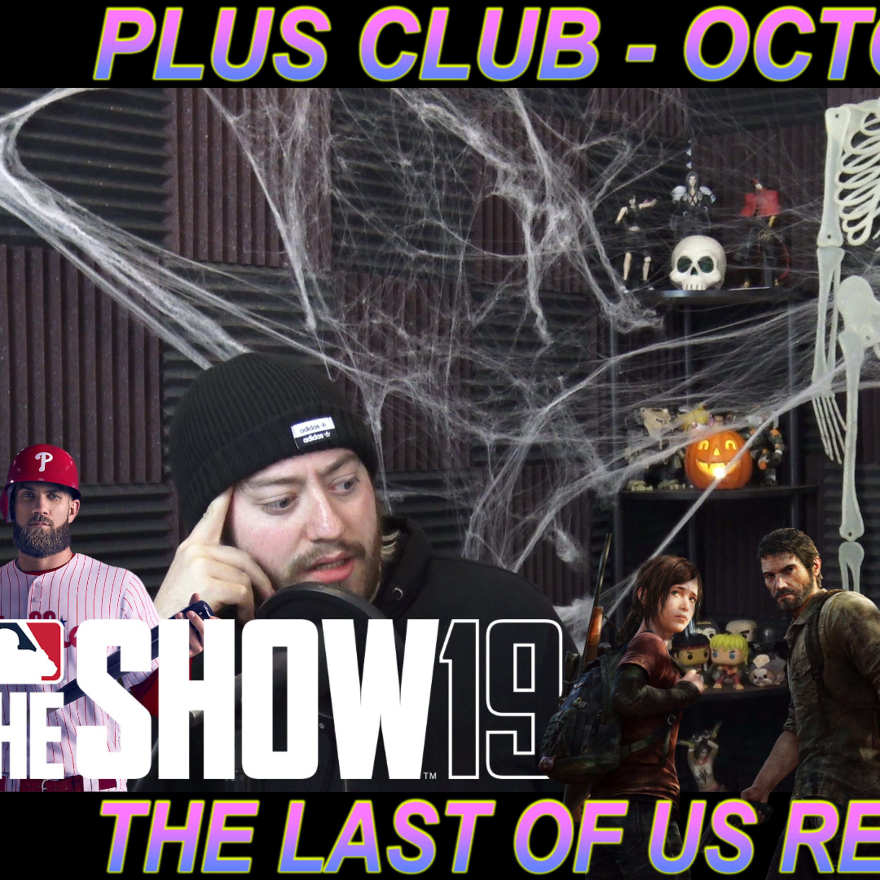 We PLAYED The Last of Us Remastered and MLB The Show 19 (Plus Club Oct 2019)