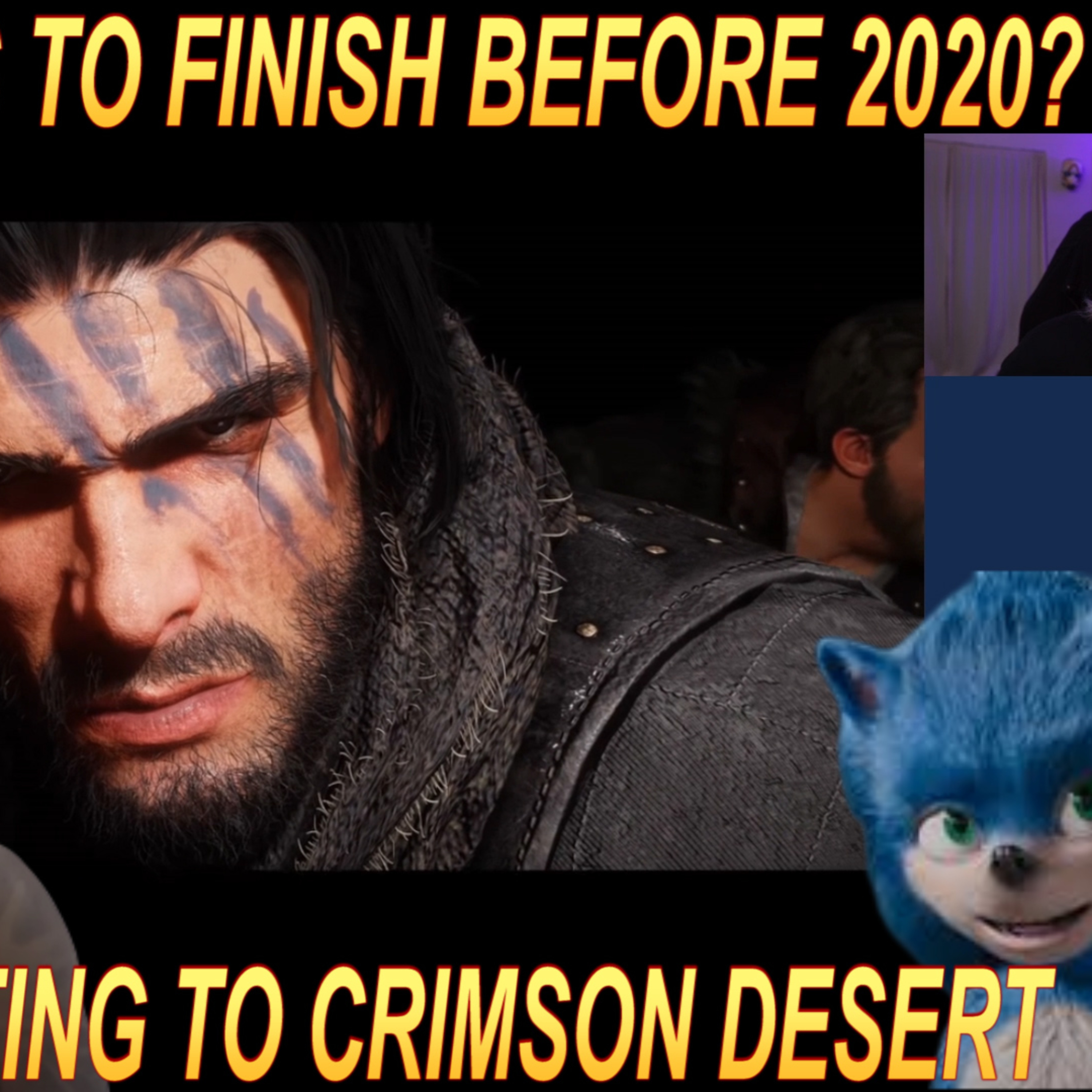 Reacting to Crimson Desert and what games should I finish by 2020?
