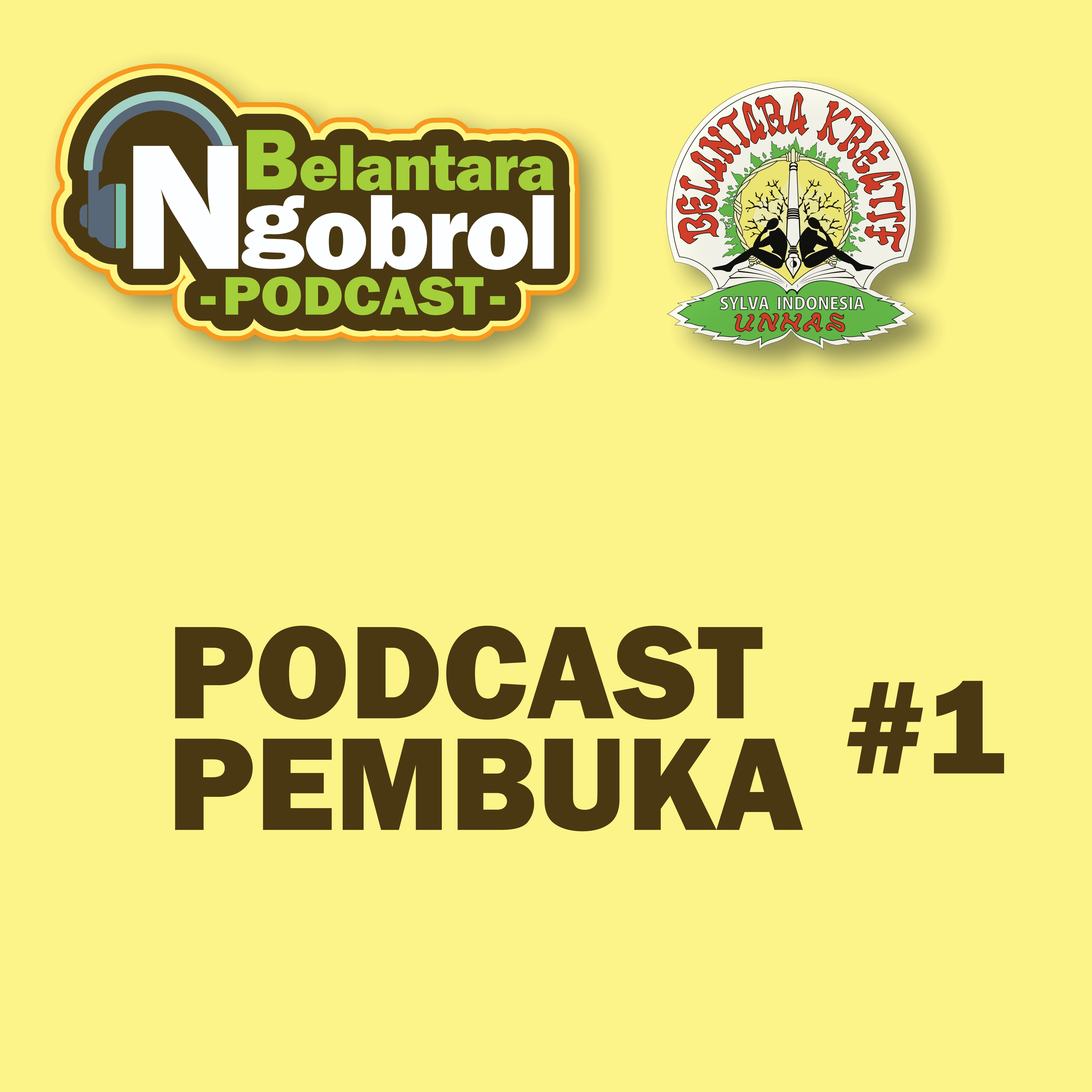 PODCAST PEMBUKA #1 | Belantara Ngobrol