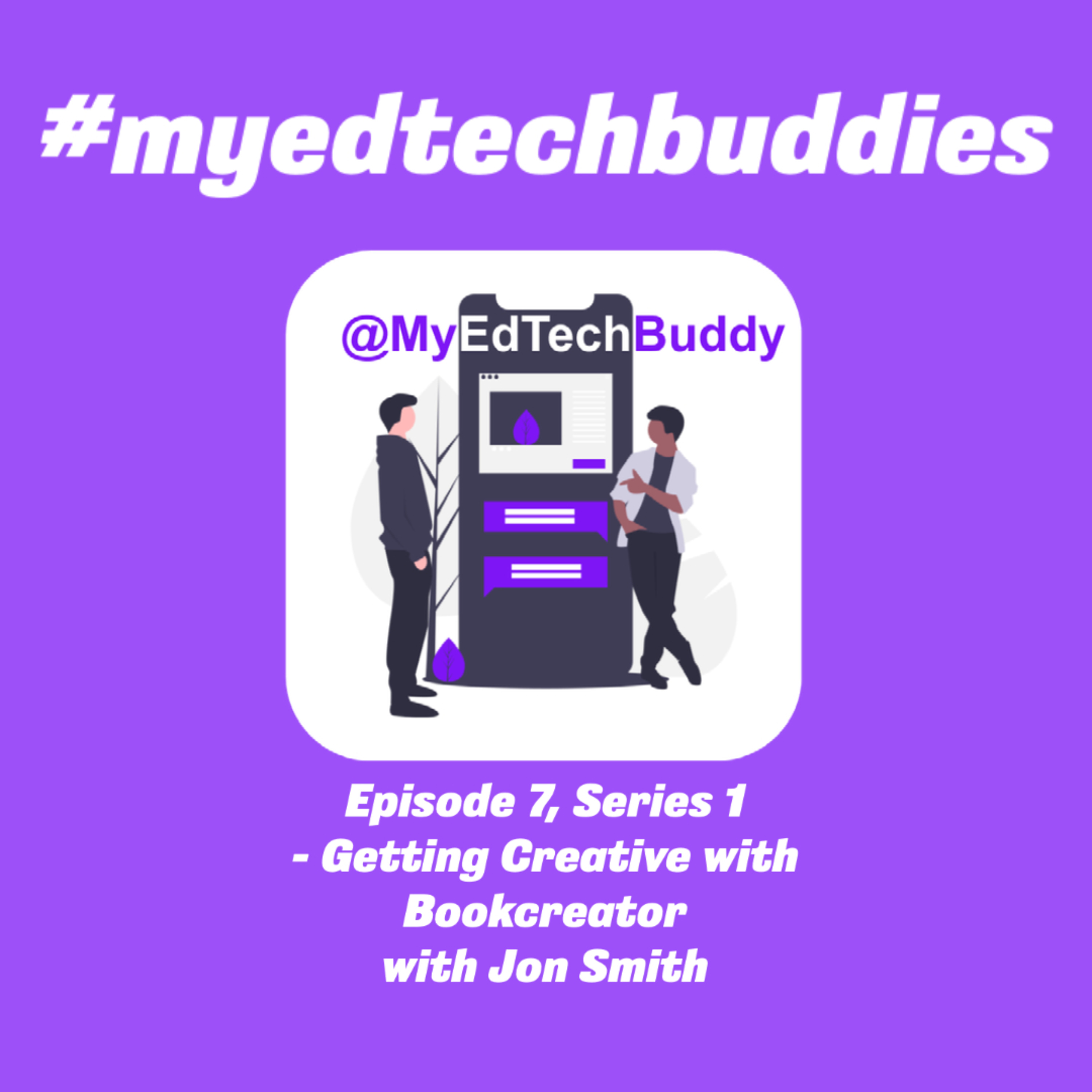 #7 Getting Creative with Bookcreator featuring Jon Smith