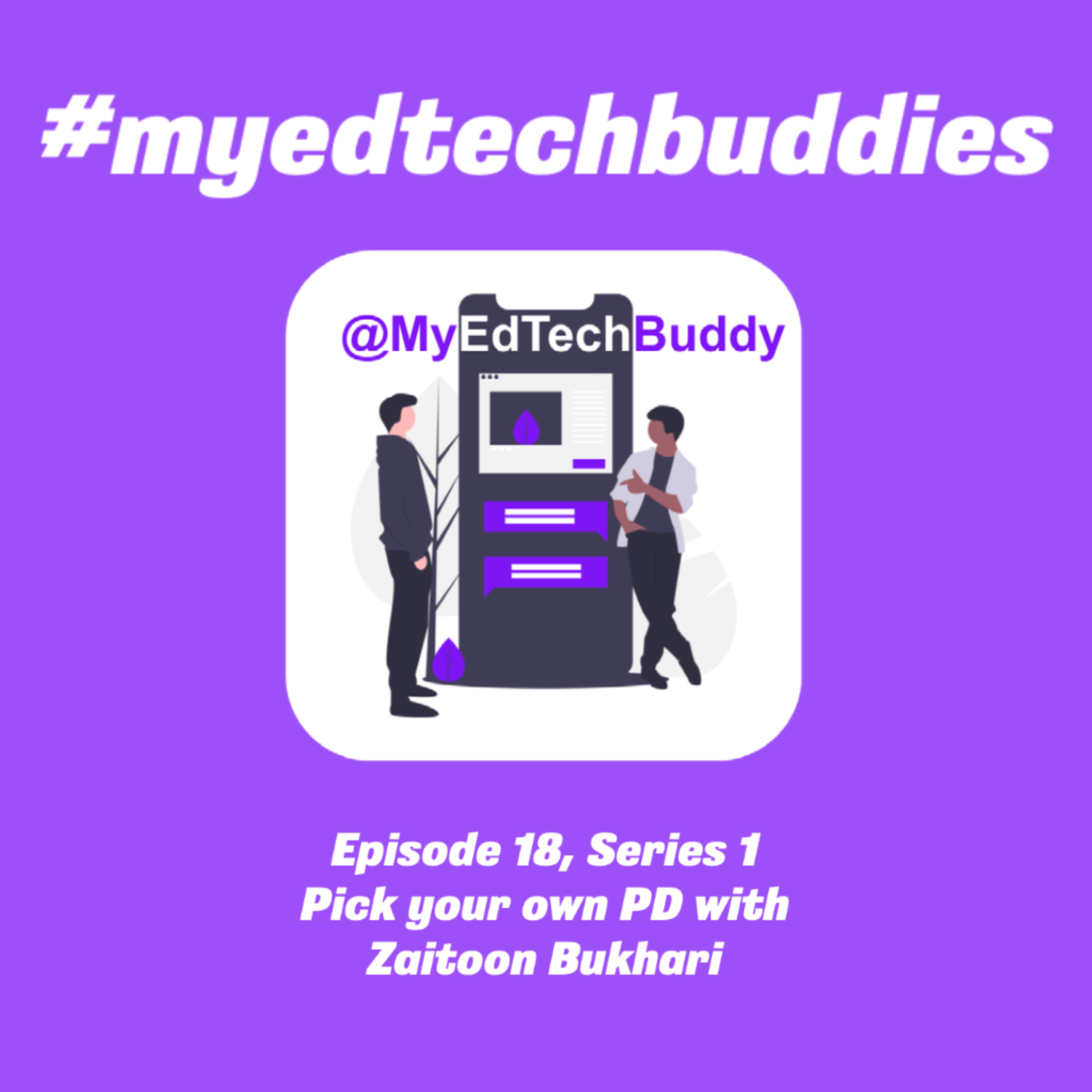 #18 Pick Your Own PD with Zaitoon Bukhari