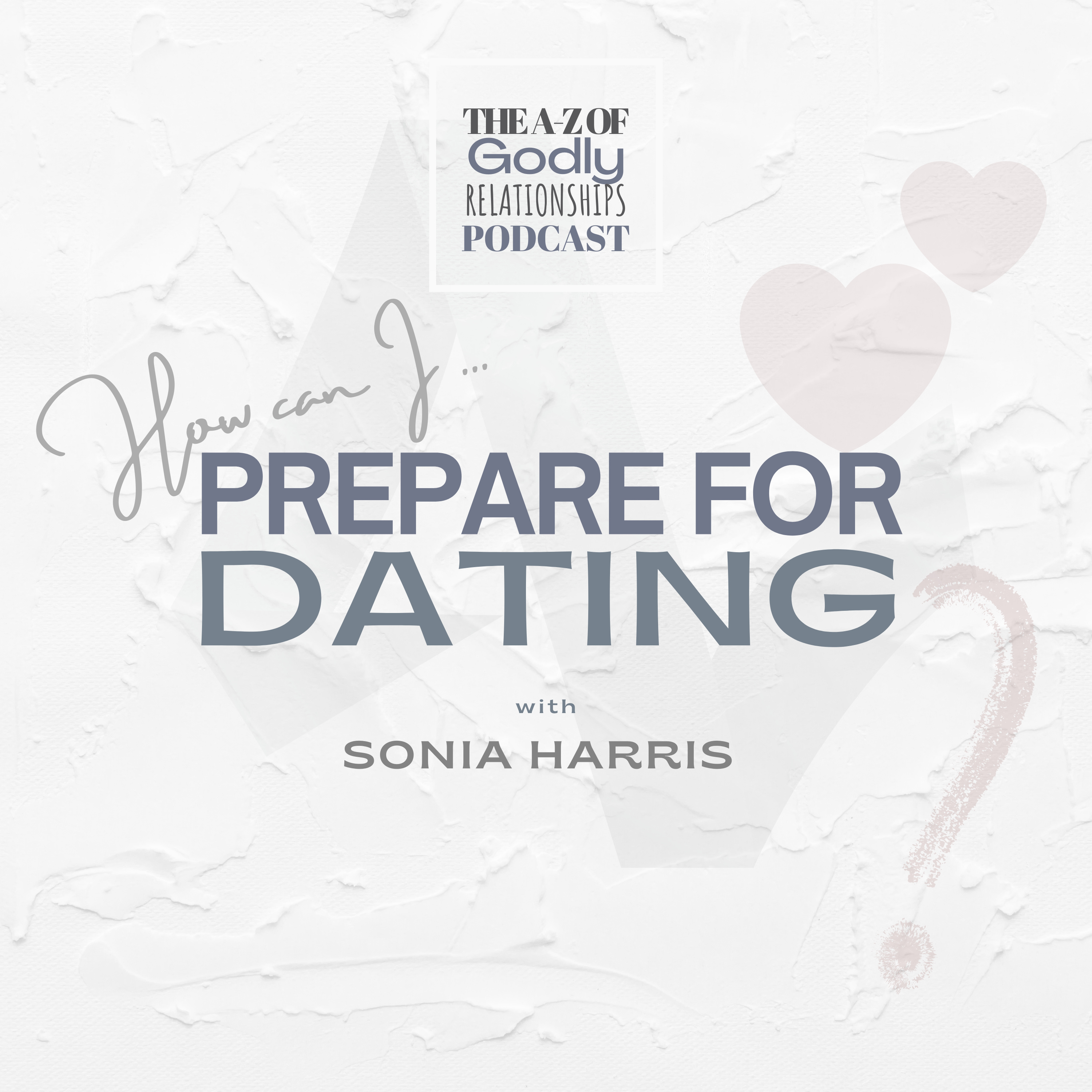 THE A-Z OF GODLY RELATIONSHIPS FOR SINGLES