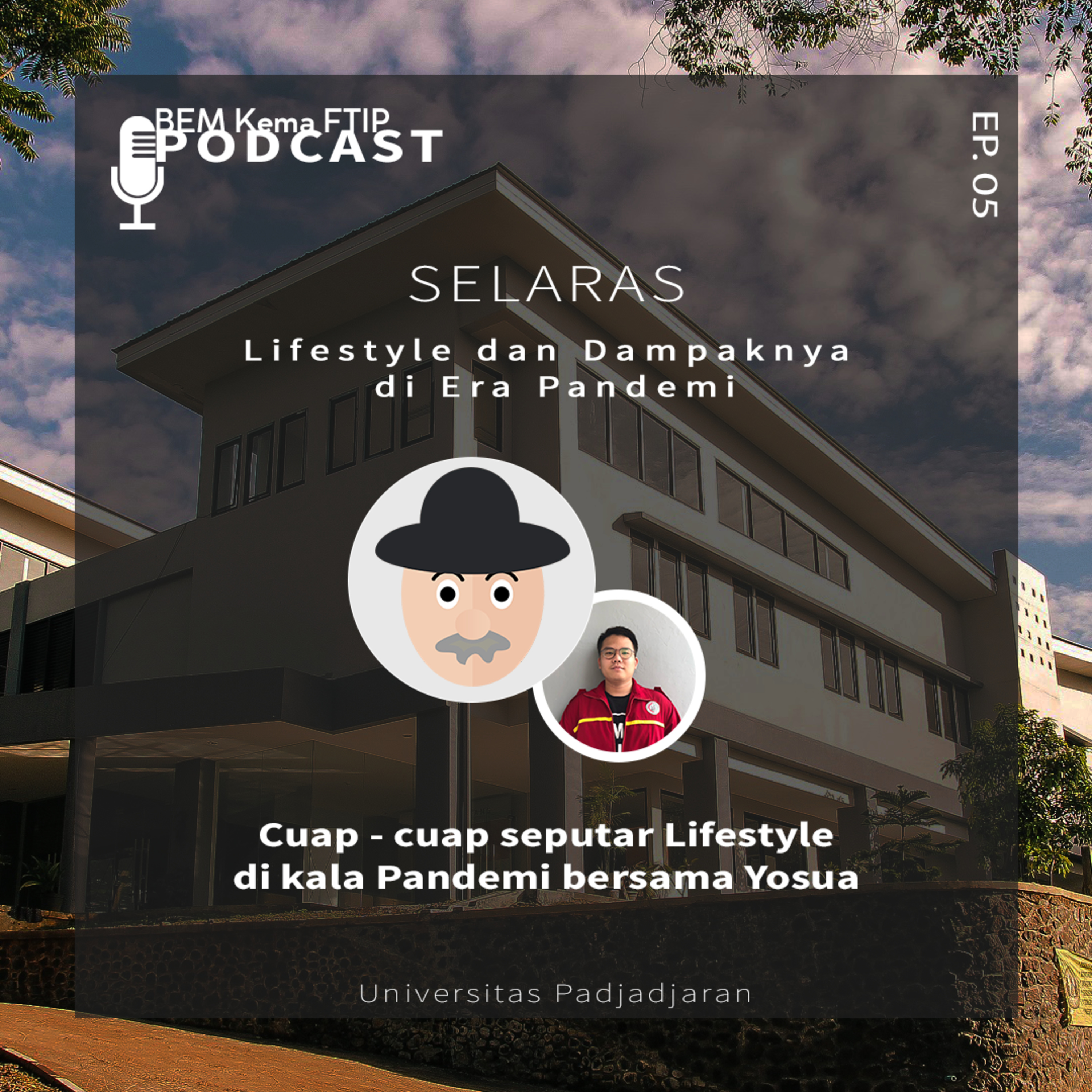 Selaras Podcast: Lifestyle dan Dampaknya di era Pandemi