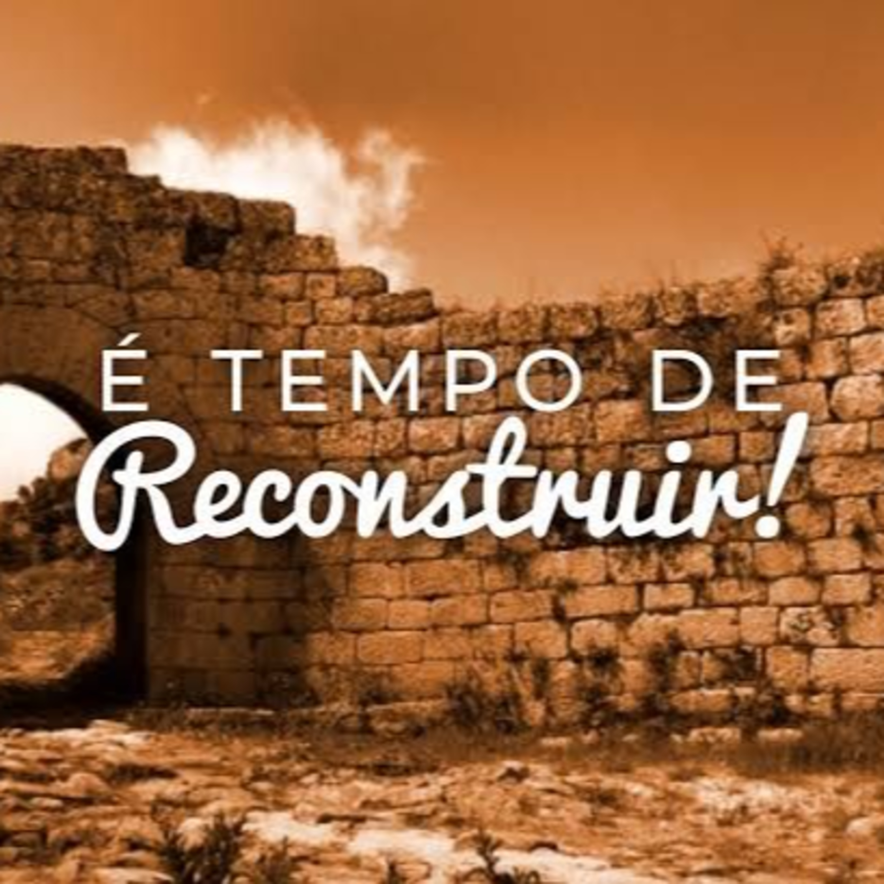 É tempo de reconstruir! episode artwork