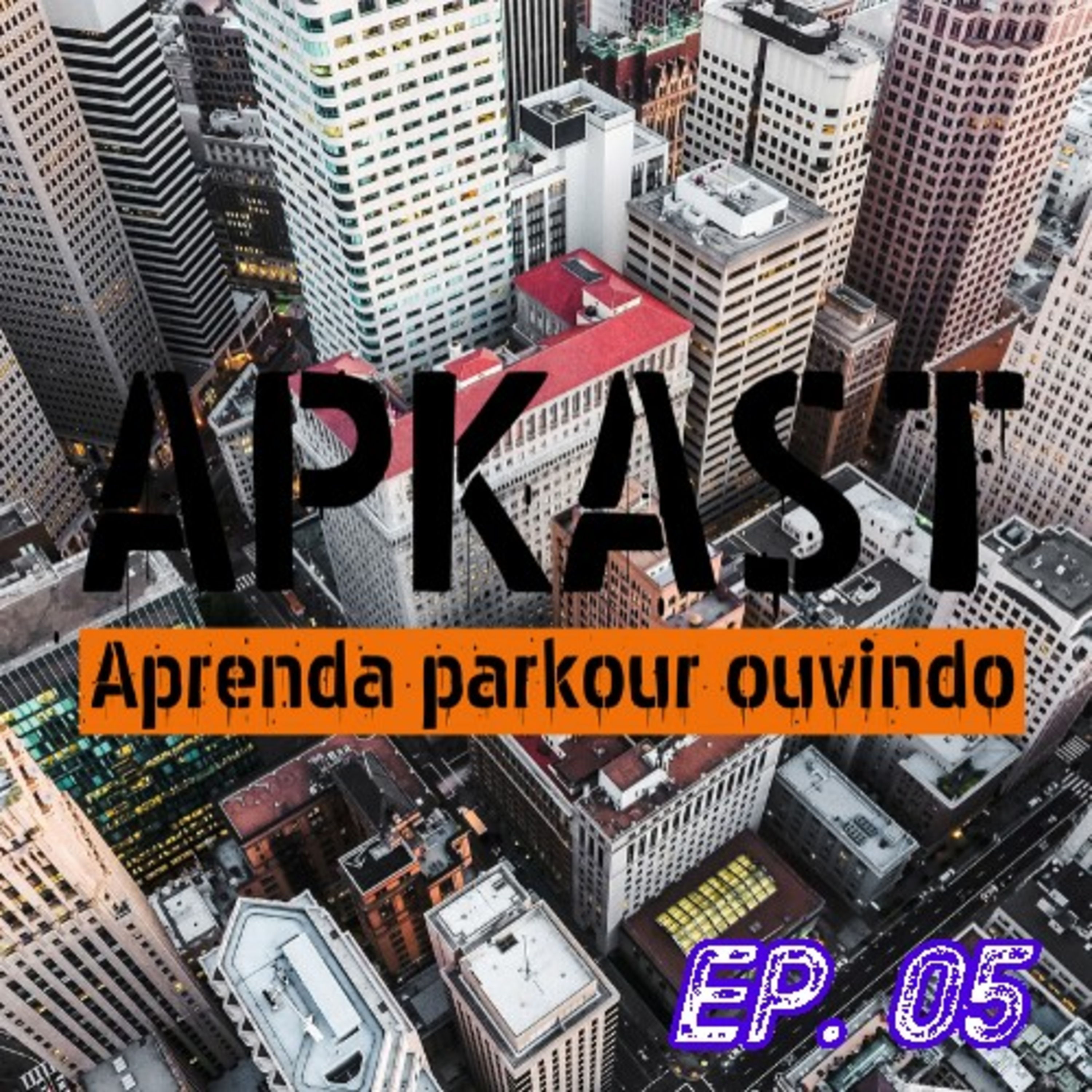 APKAST - Aprenda Parkour Ouvindo
